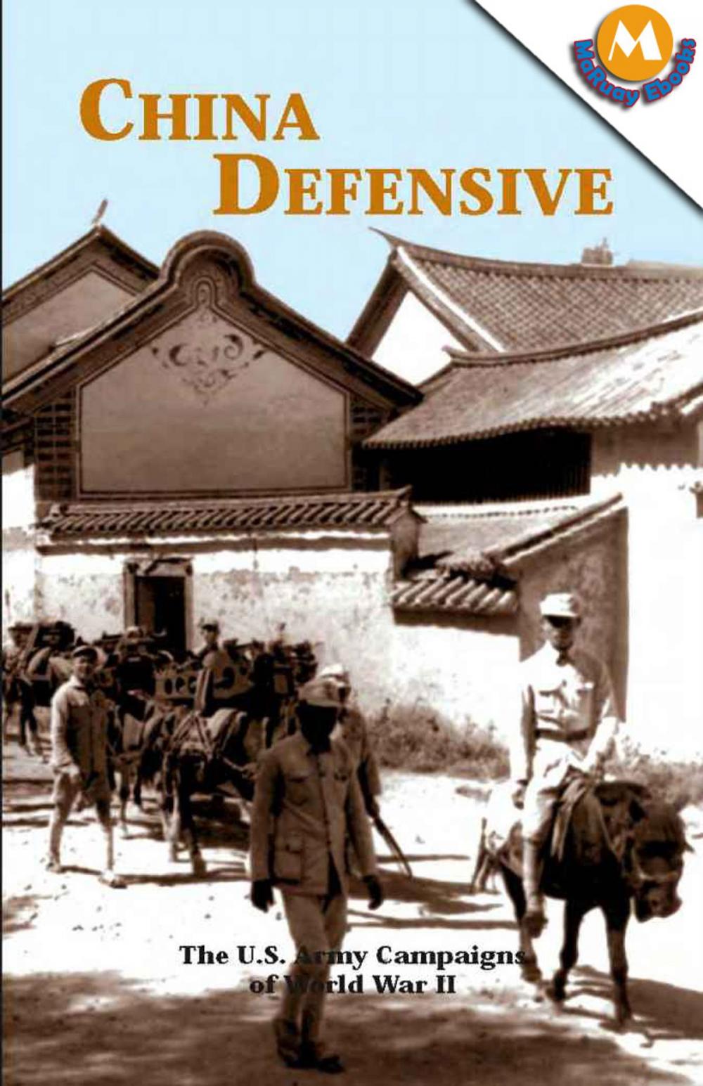 Big bigCover of China defensive (The U.S. Army Campaigns of World War II)