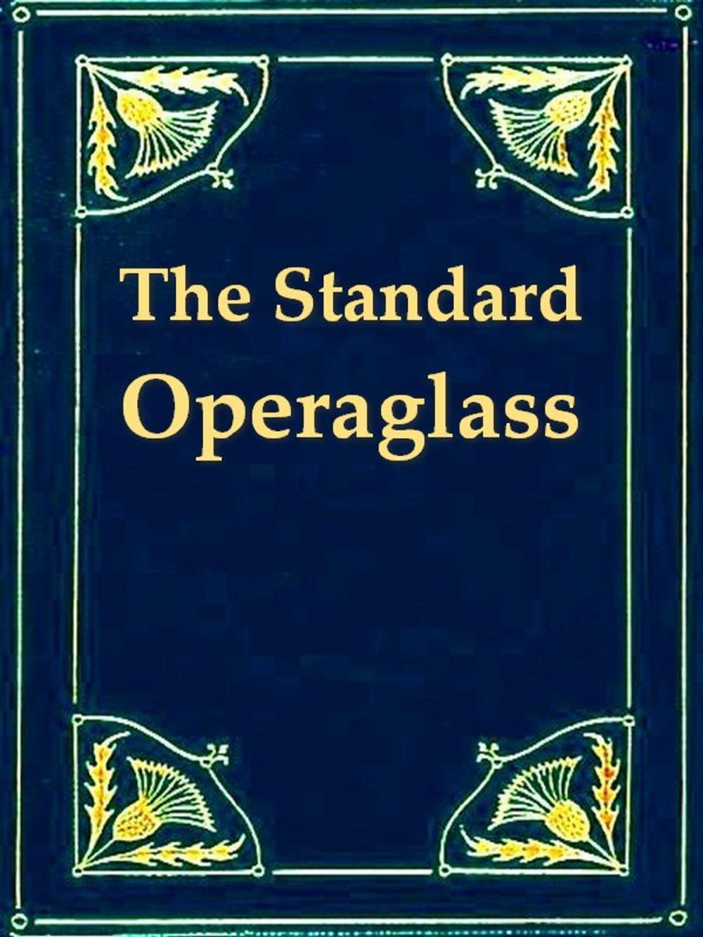 Big bigCover of The Standard Operaglass