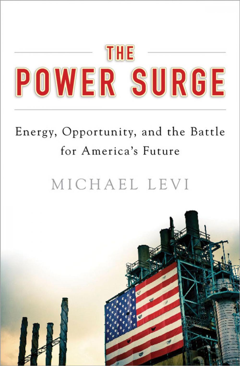 Big bigCover of The Power Surge: Energy, Opportunity, and the Battle for America's Future