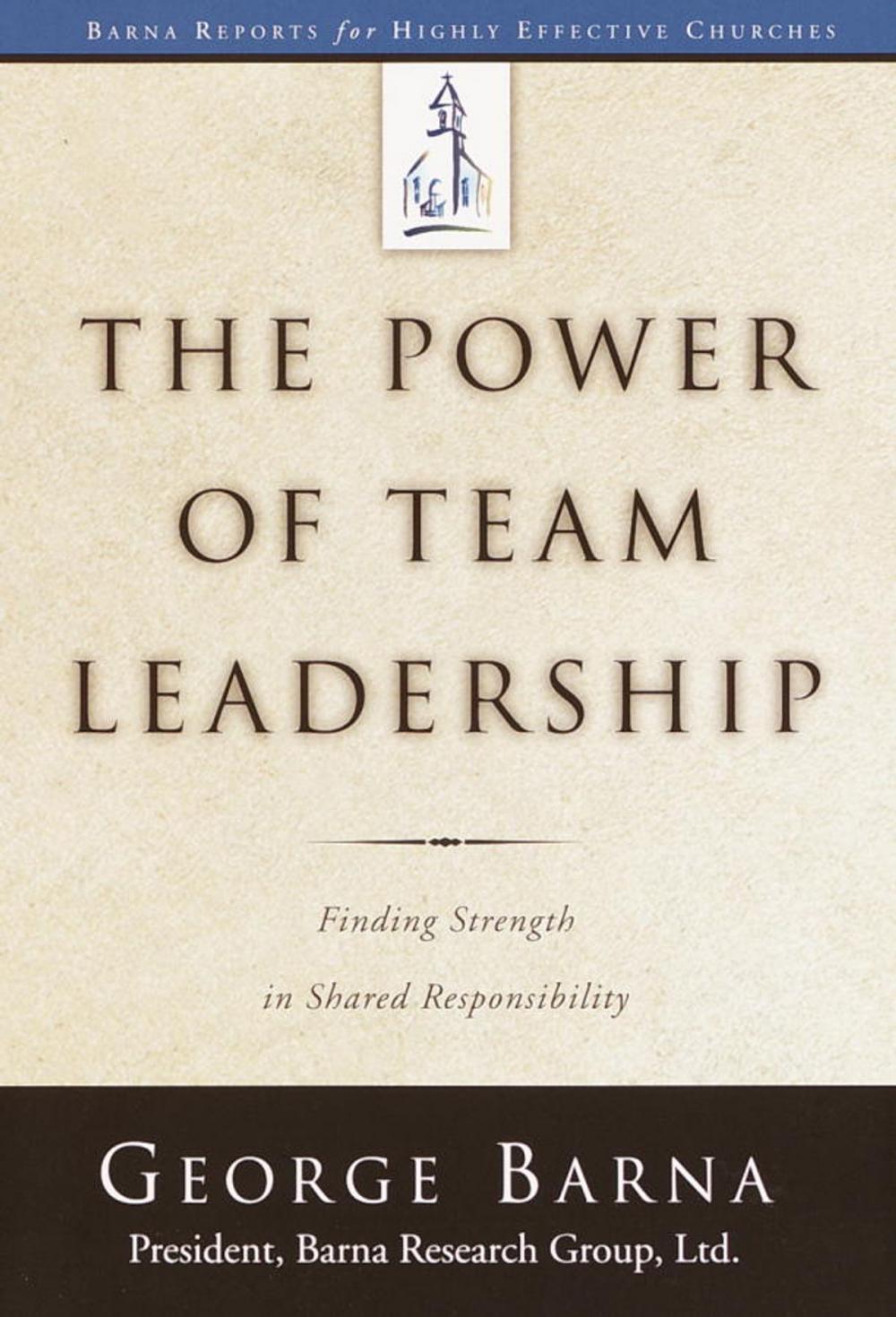 Big bigCover of The Power of Team Leadership