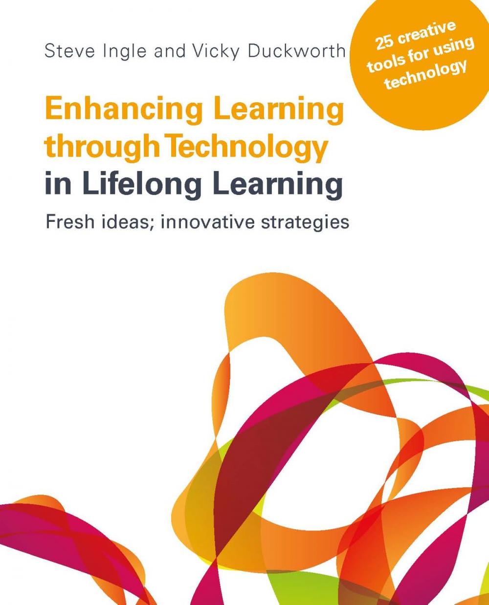 Big bigCover of Enhancing Learning Through Technology In Lifelong Learning: Fresh Ideas: Innovative Strategies
