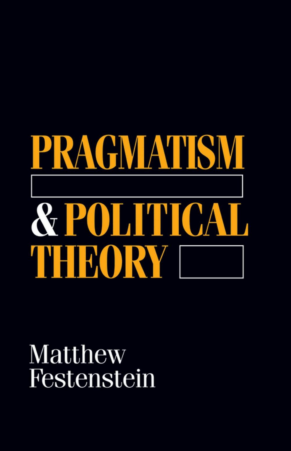 Big bigCover of Pragmatism and Political Theory