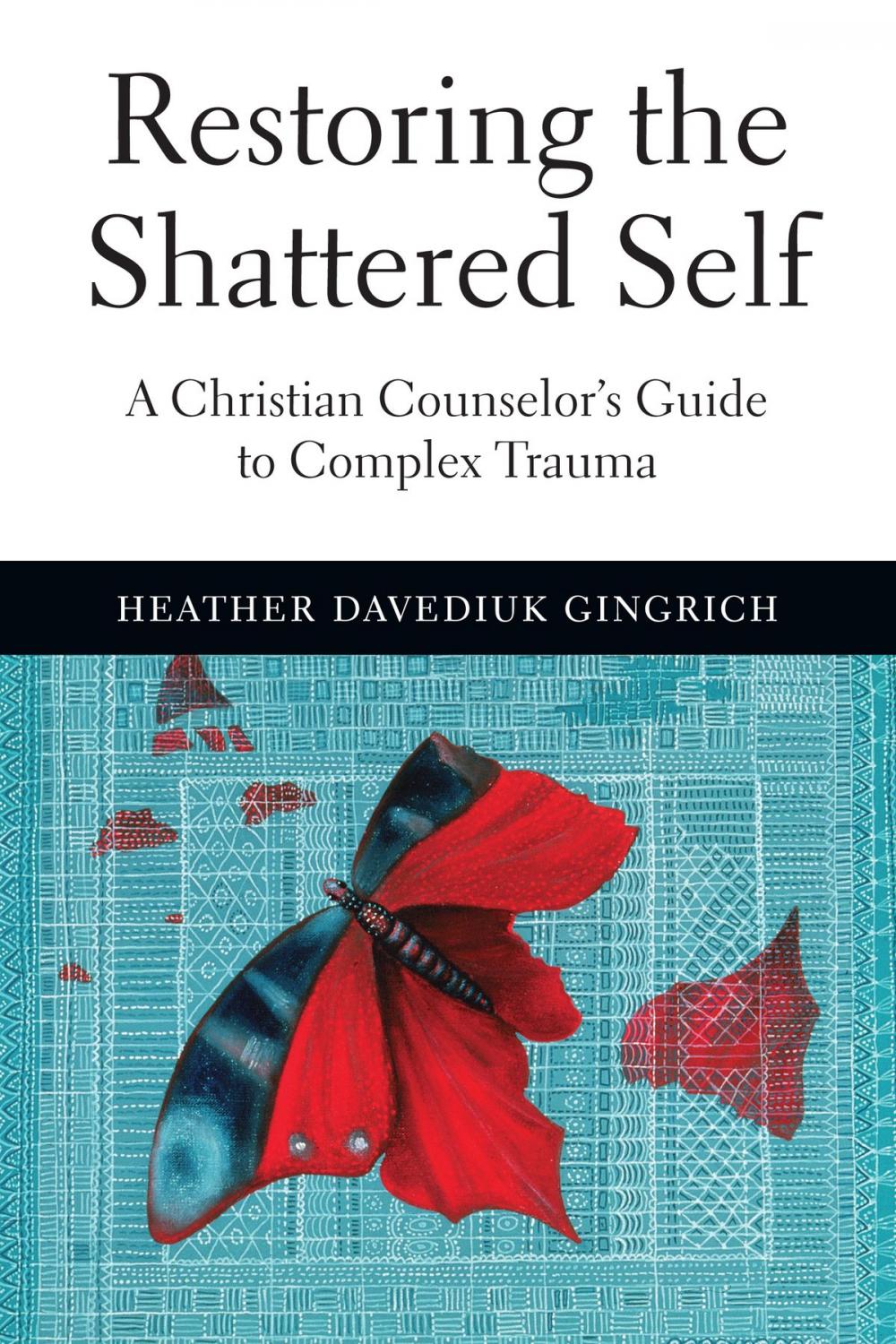 Big bigCover of Restoring the Shattered Self