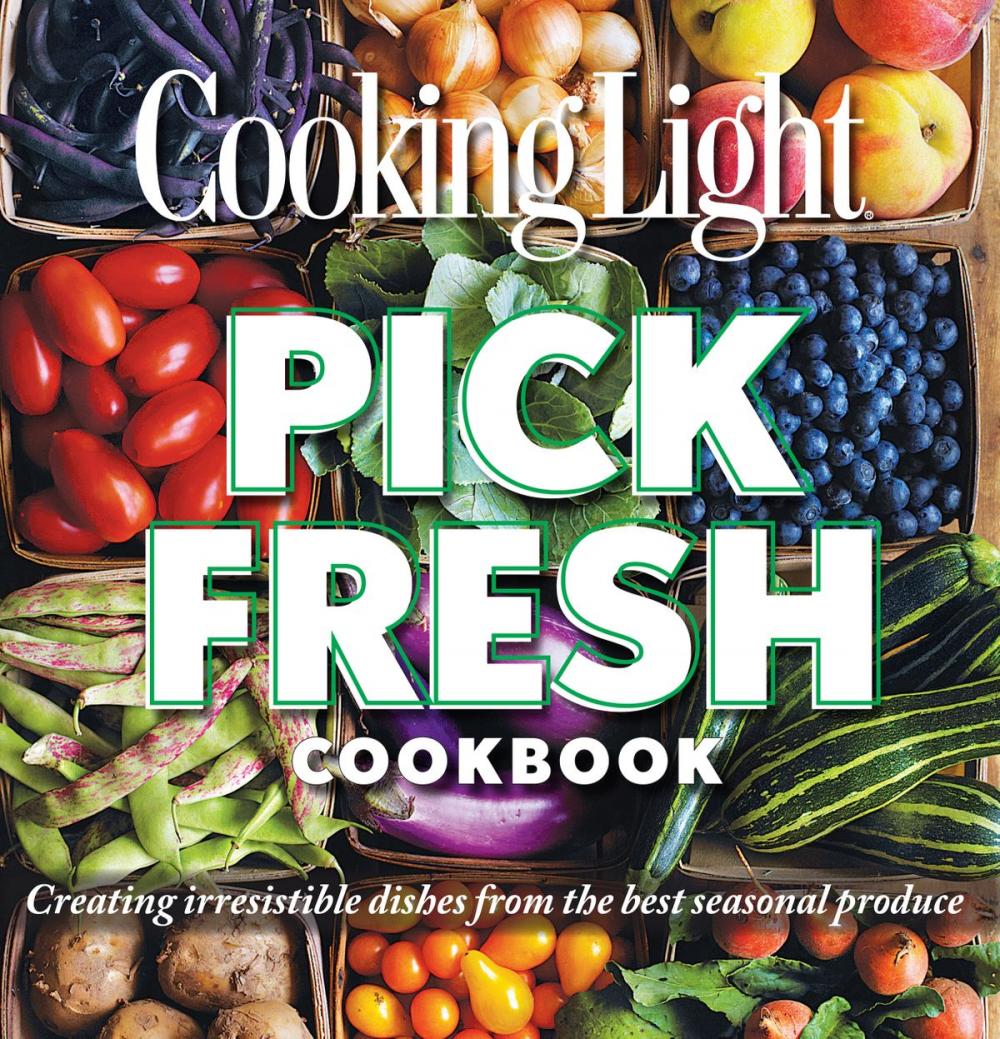 Big bigCover of Cooking Light Pick Fresh Cookbook