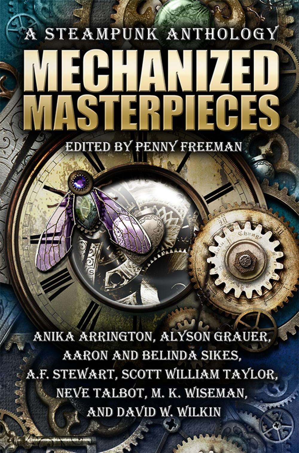 Big bigCover of Mechanized Masterpieces: A Steampunk Anthology