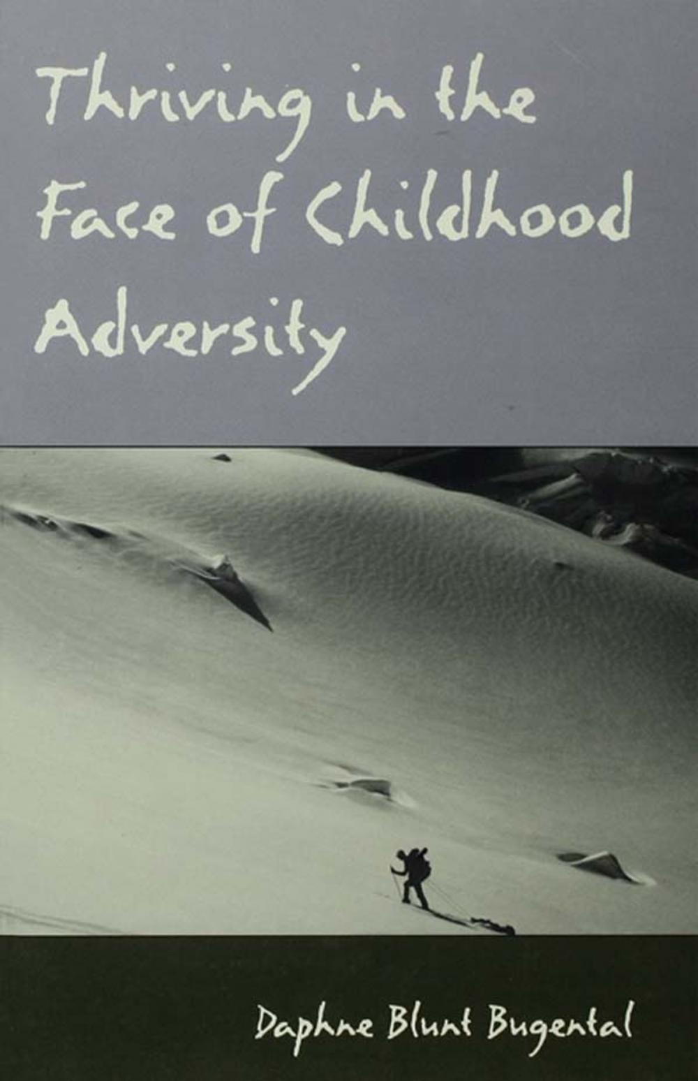 Big bigCover of Thriving in the Face of Childhood Adversity