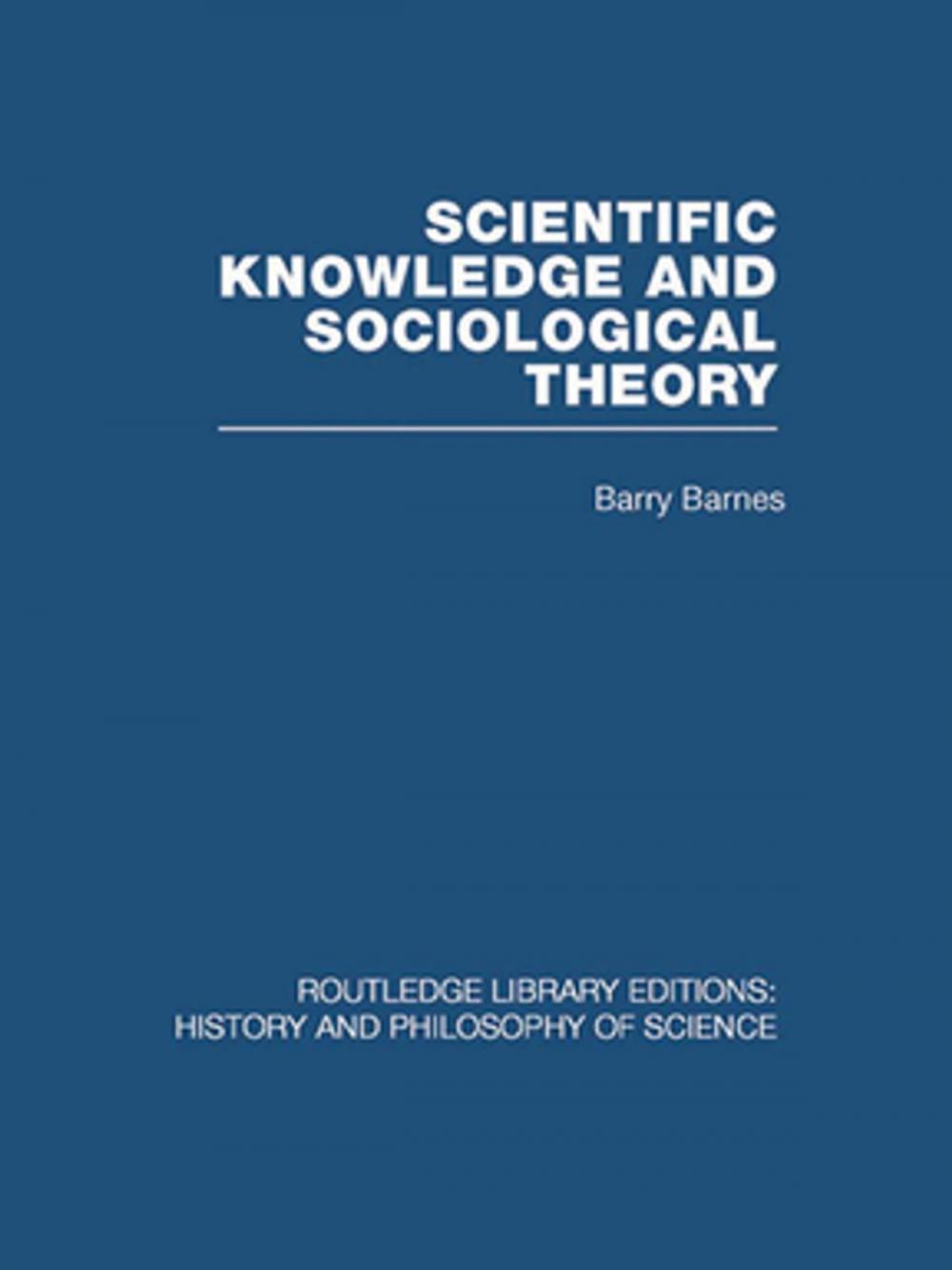 Big bigCover of Scientific Knowledge and Sociological Theory