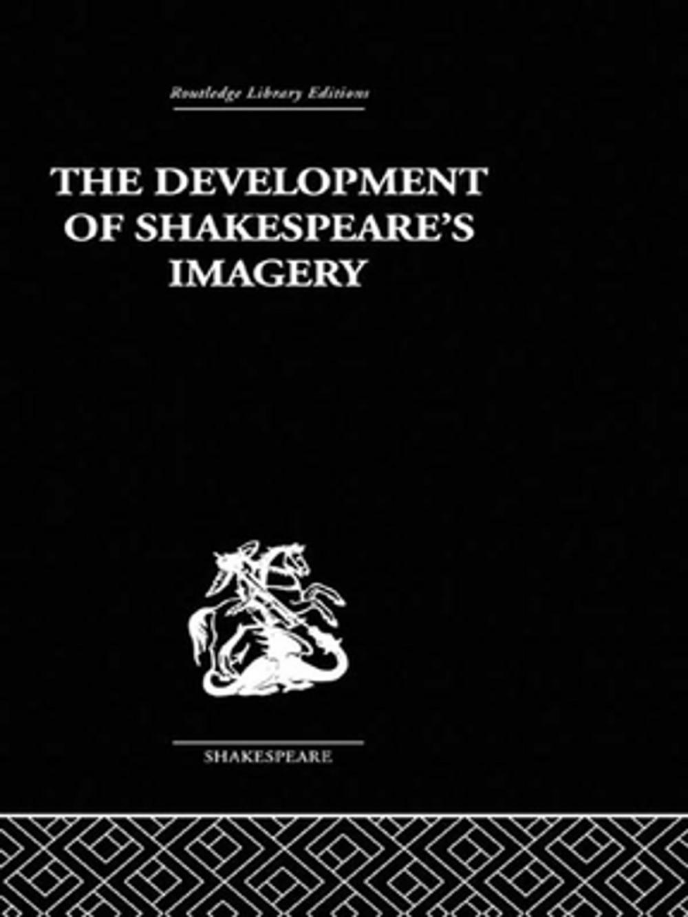Big bigCover of The Development of Shakespeare's Imagery