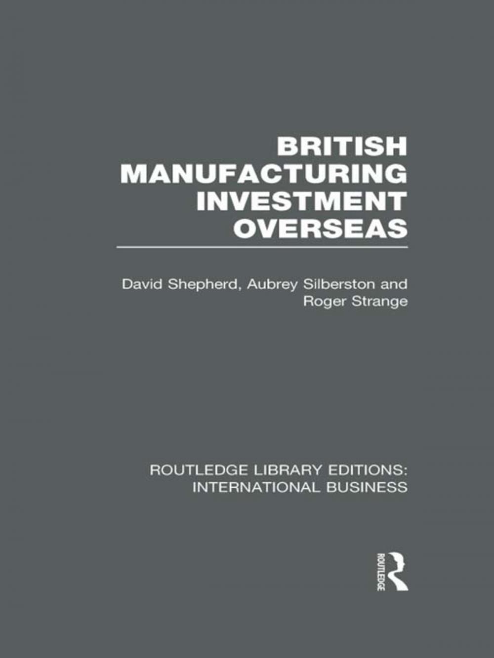 Big bigCover of British Manufacturing Investment Overseas (RLE International Business)