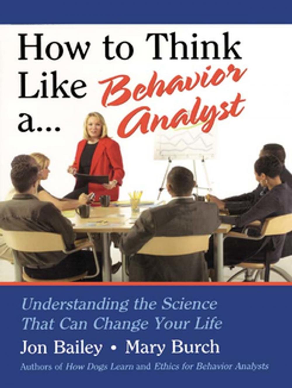 Big bigCover of How to Think Like a Behavior Analyst
