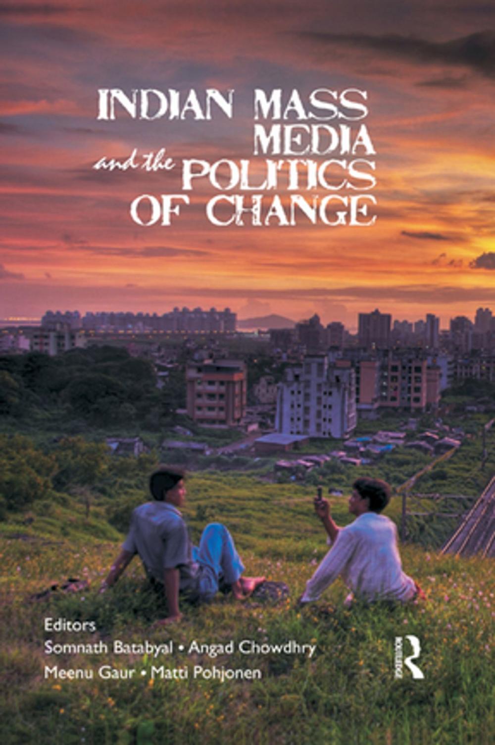 Big bigCover of Indian Mass Media and the Politics of Change