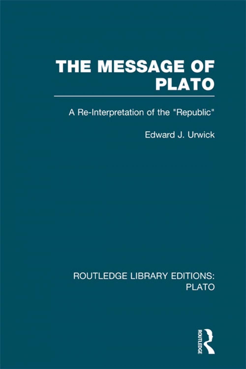 Big bigCover of The Message of Plato (RLE: Plato)