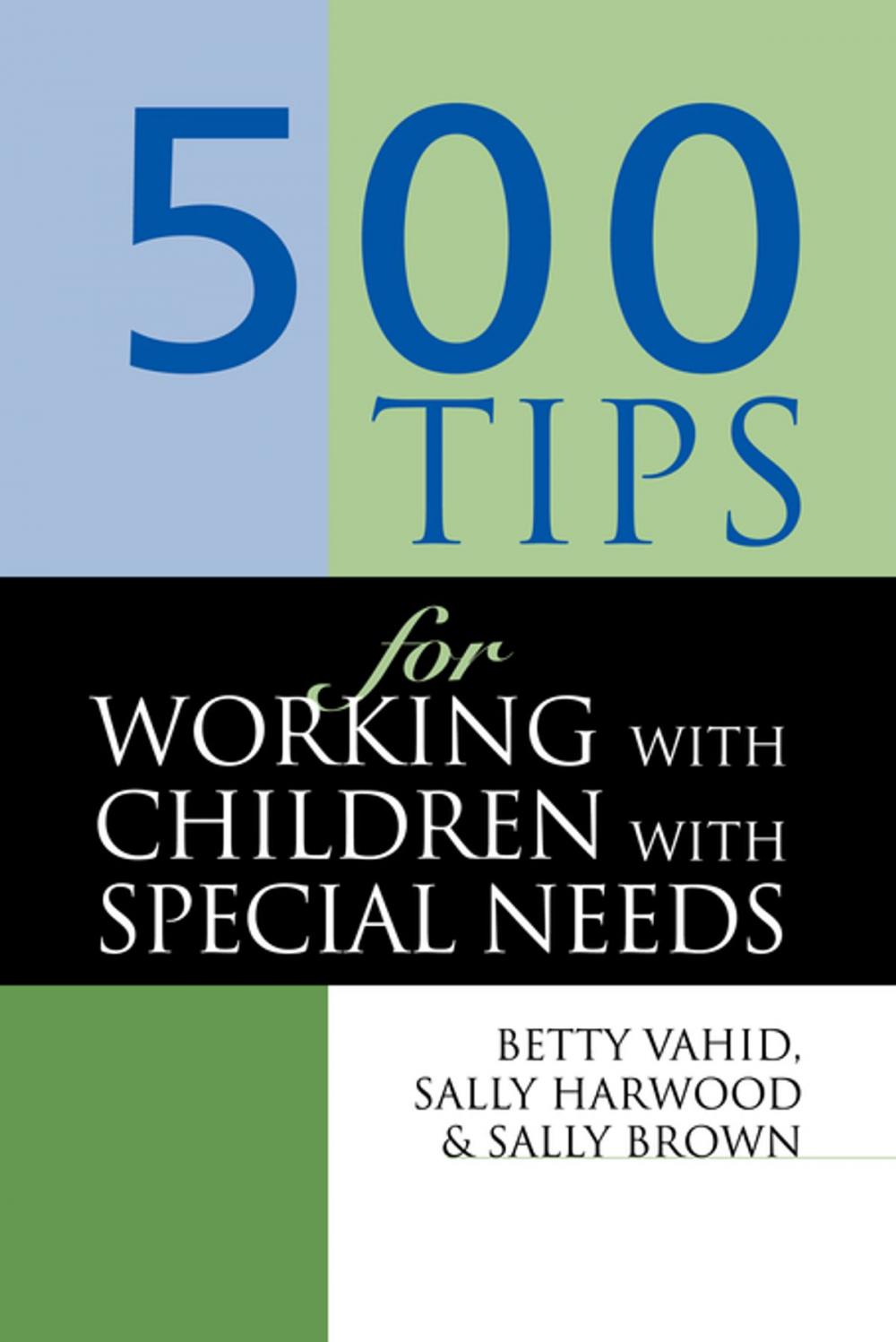 Big bigCover of 500 Tips for Working with Children with Special Needs