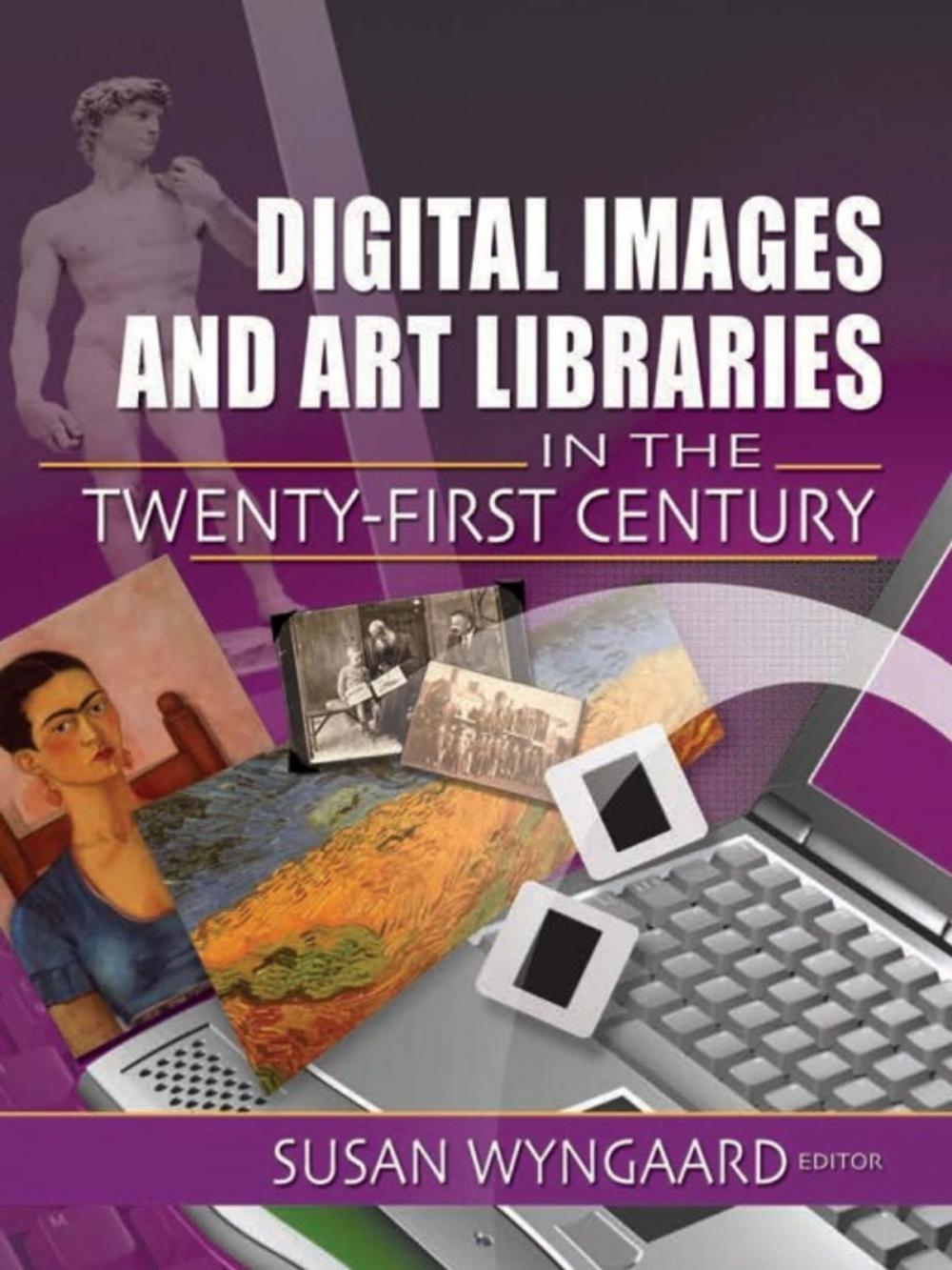 Big bigCover of Digital Images and Art Libraries in the Twenty-First Century