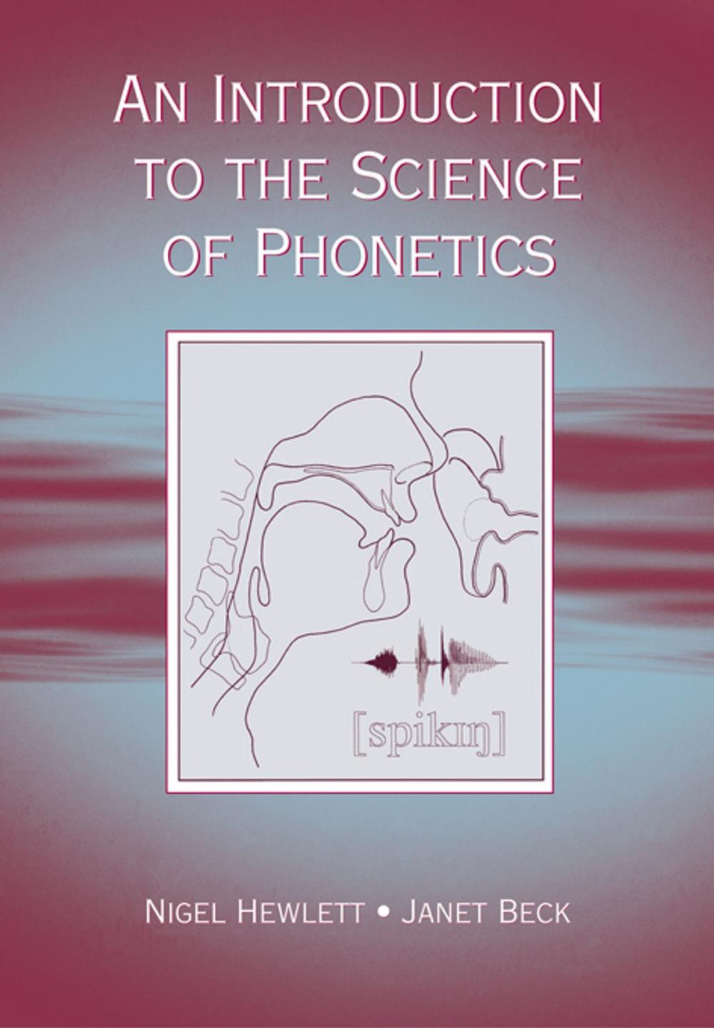 Big bigCover of An Introduction to the Science of Phonetics
