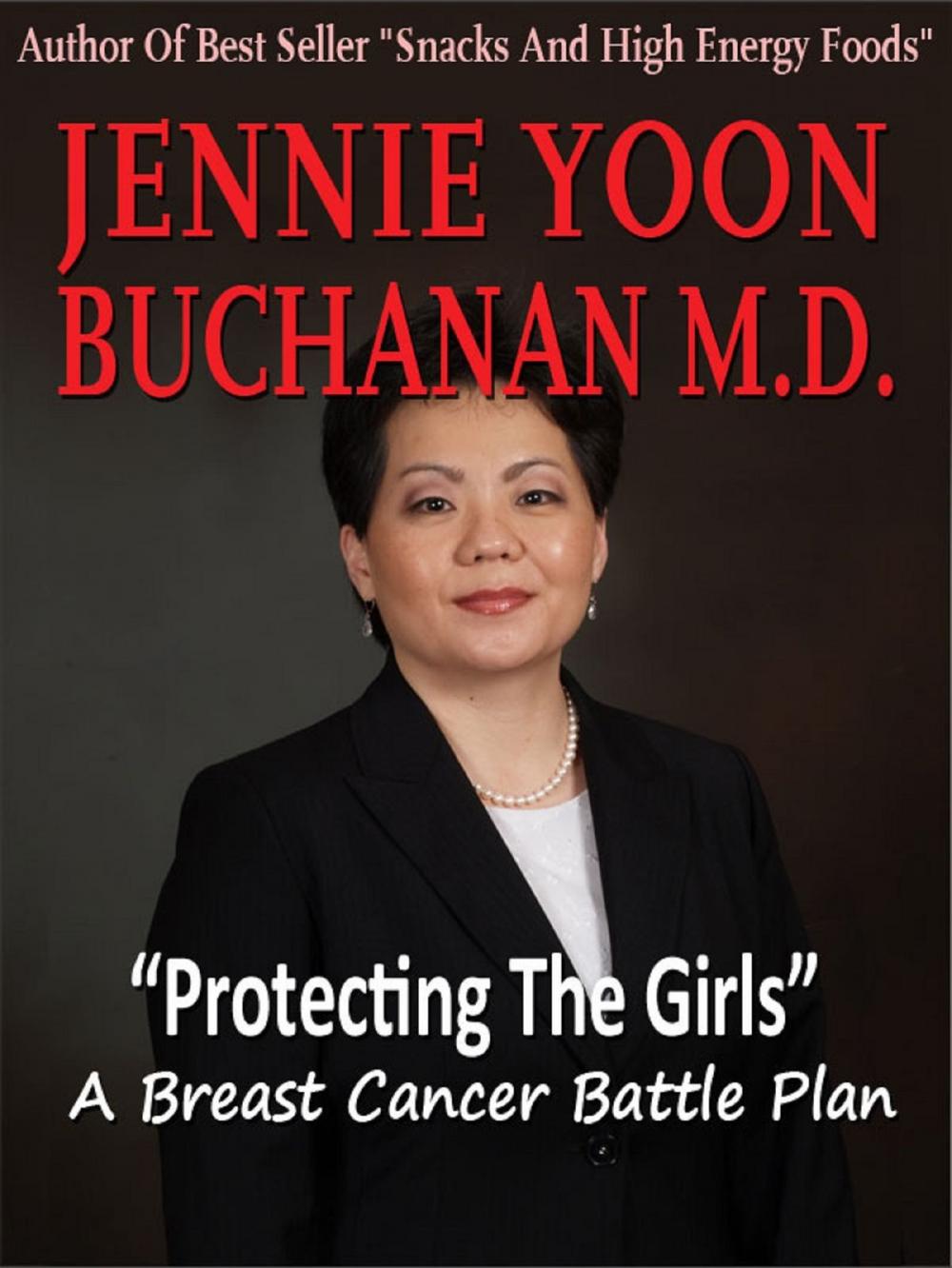 Big bigCover of Protecting The Girls: A Breast Cancer Battle Plan