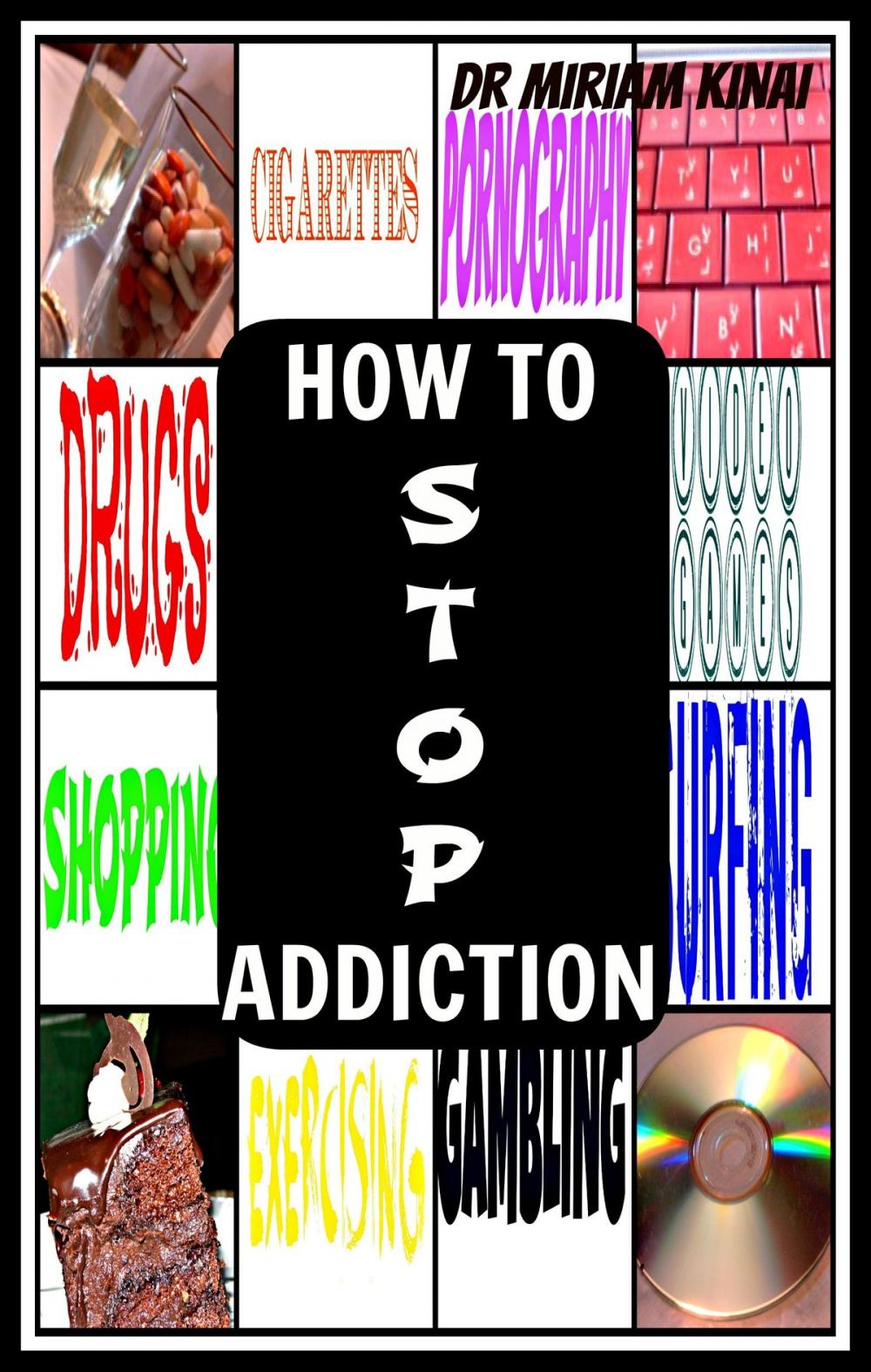 Big bigCover of How to Stop Any Addiction
