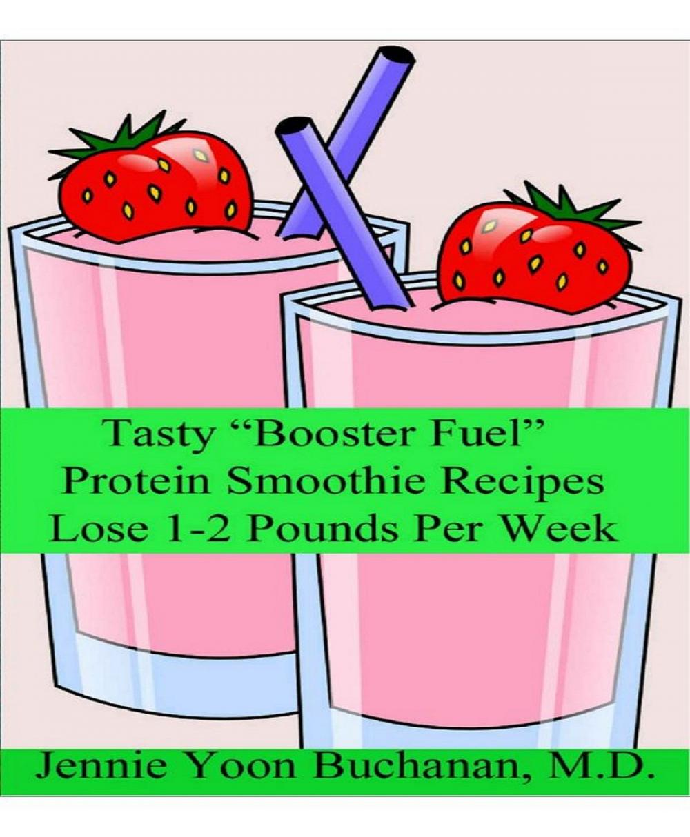 Big bigCover of Tasty “Booster Fuel” Protein Smoothie Recipes