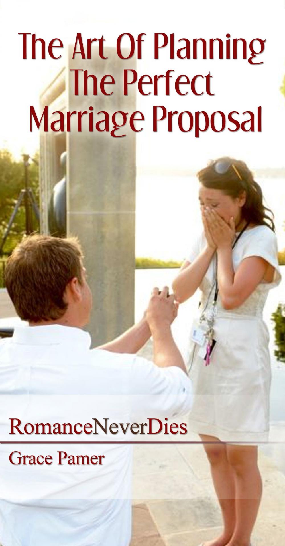 Big bigCover of The Art Of Planning The Perfect Marriage Proposal