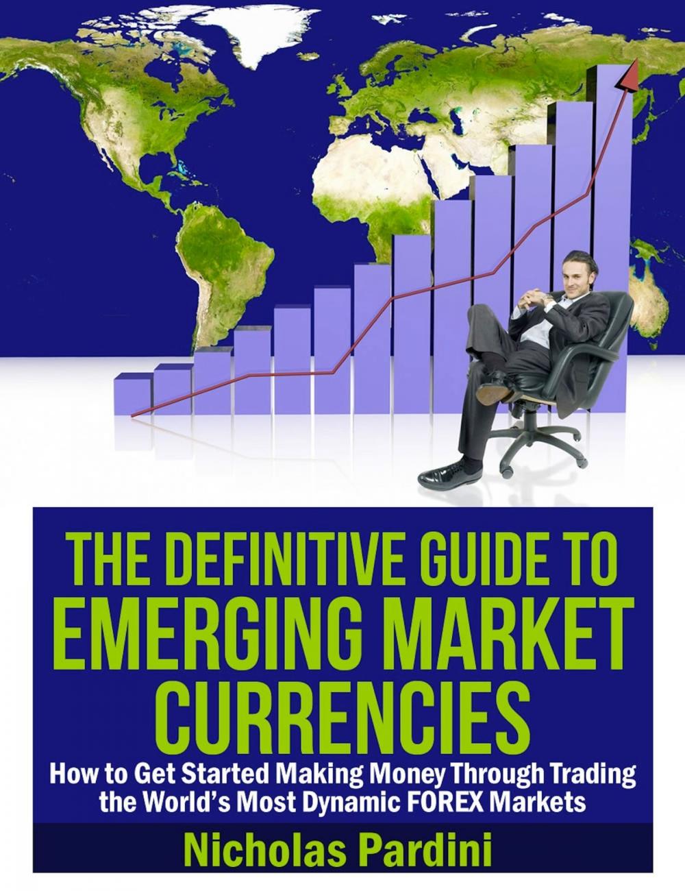 Big bigCover of The Definitive Guide to Emerging Market Currencies