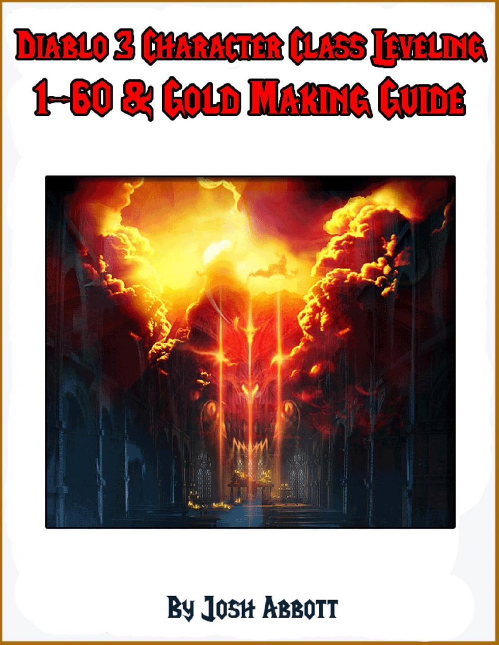 Big bigCover of Diablo 3 Character Class Leveling 1-60 & Gold Making Guide