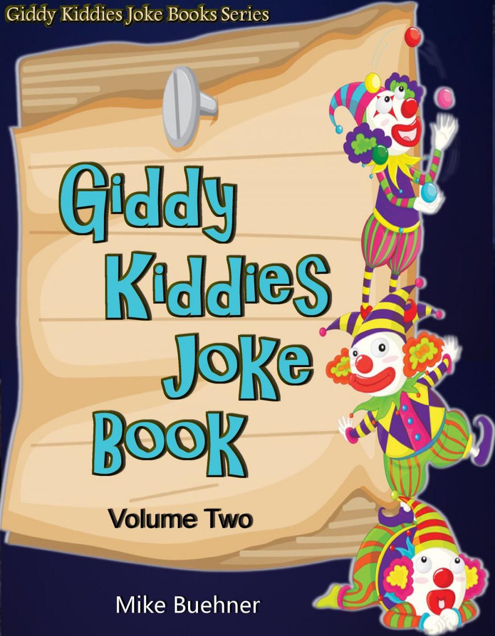 Big bigCover of Giddy Kiddies Joke Book: Volume Two