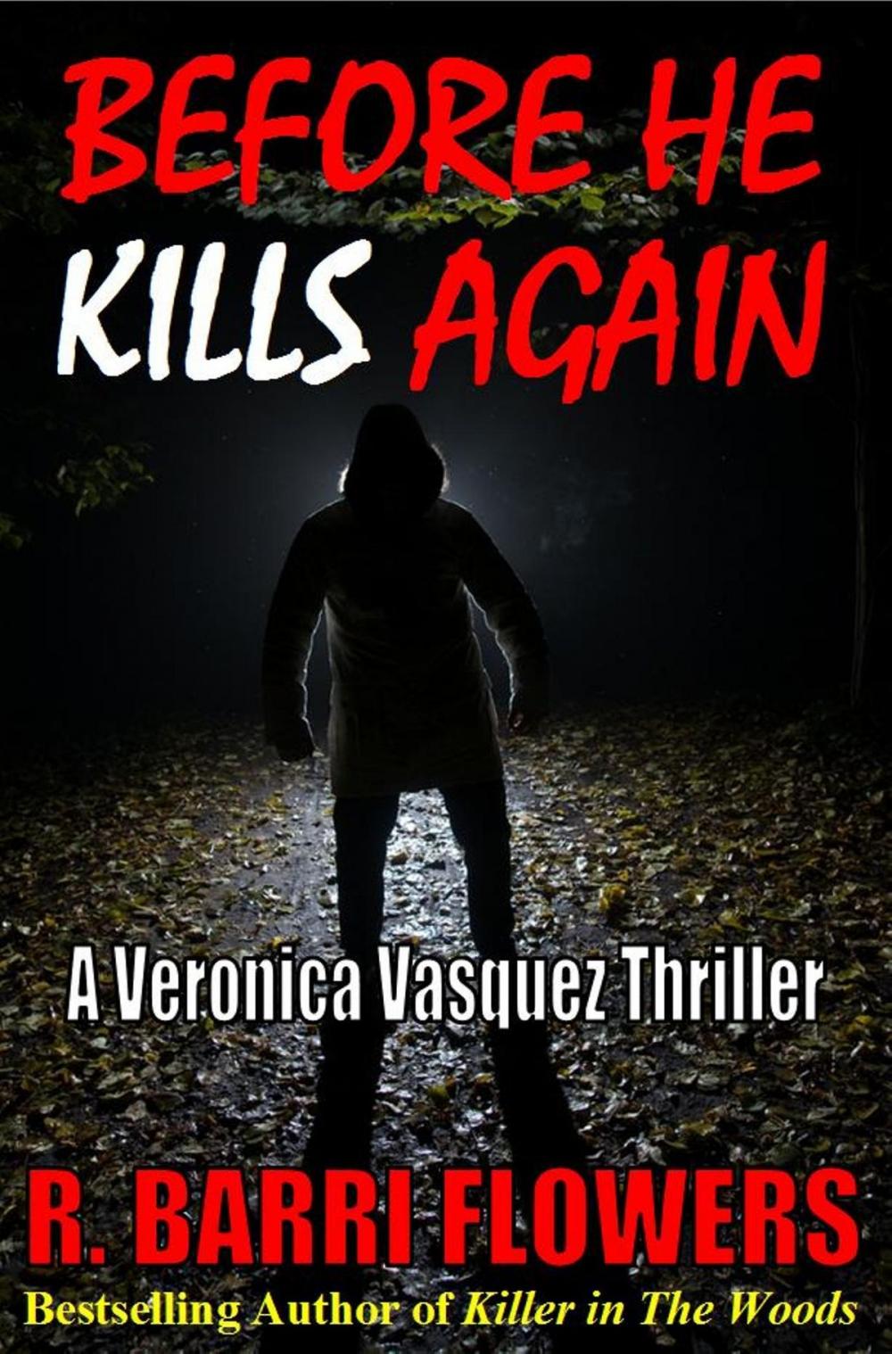 Big bigCover of Before He Kills Again: A Veronica Vasquez Thriller