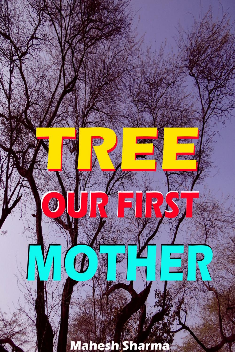 Big bigCover of Tree: Our First Mother
