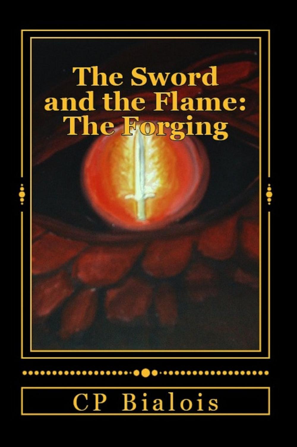 Big bigCover of The Sword and the Flame: The Forging