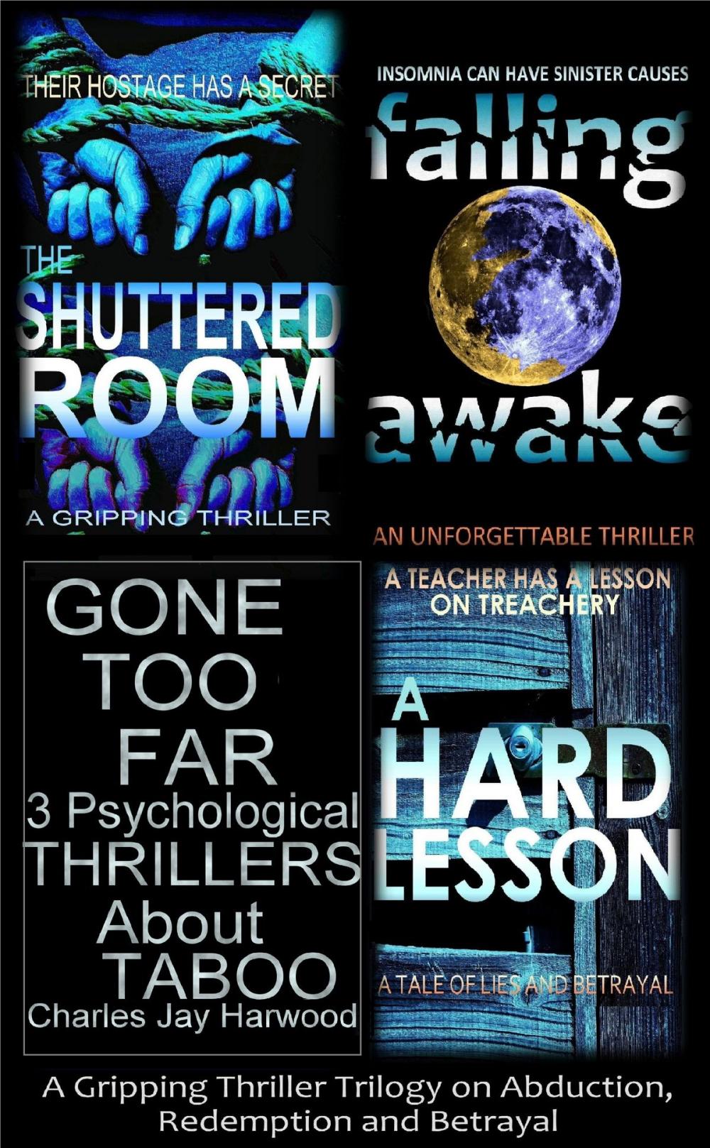Big bigCover of Gone Too Far 3 Psychological Thrillers about Taboo: A Gripping Thriller Trilogy on Abduction, Redemption and Betrayal