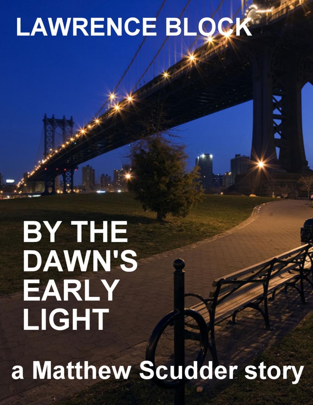 Big bigCover of By the Dawn's Early Light: A Matthew Scudder Story #3