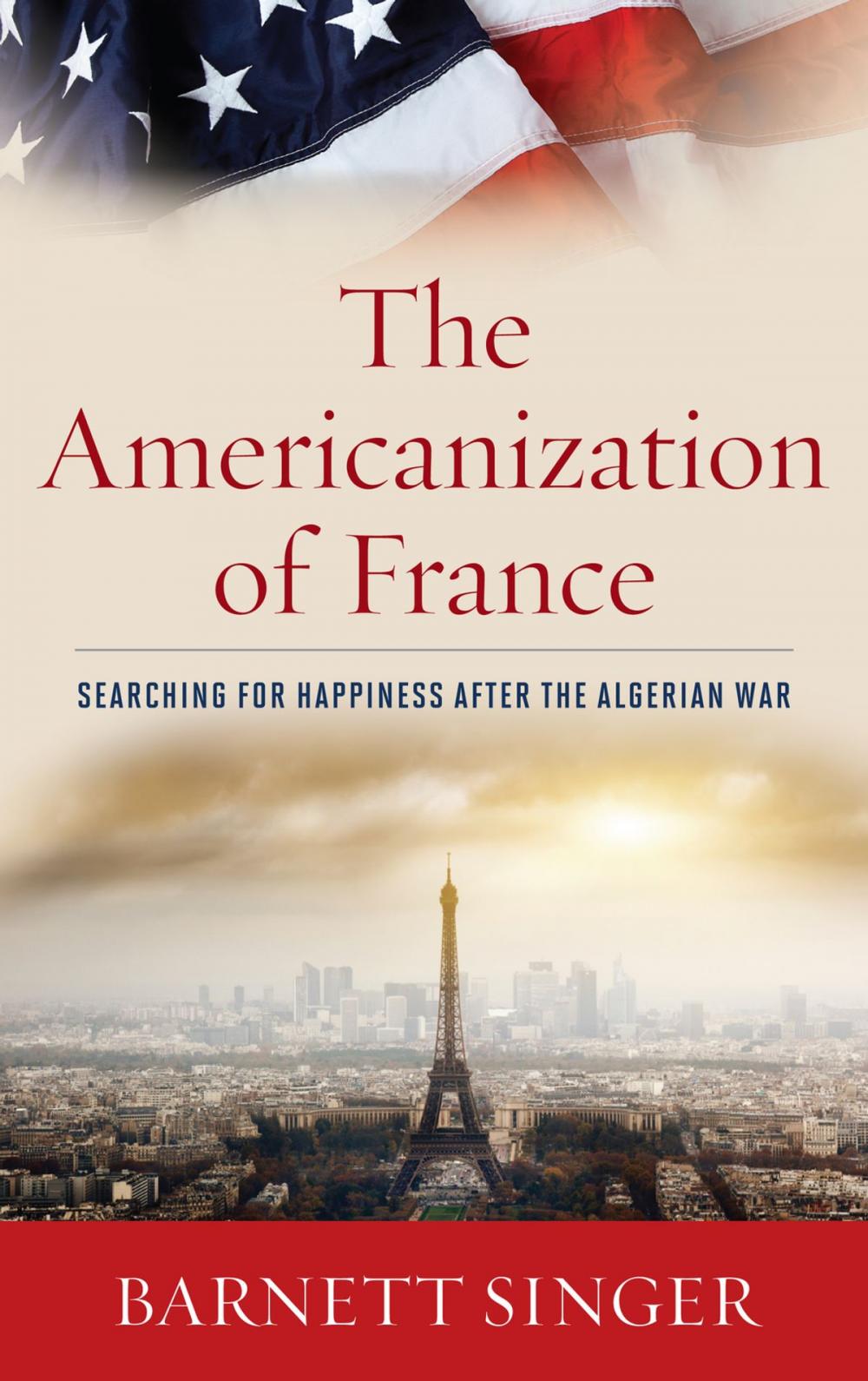 Big bigCover of The Americanization of France