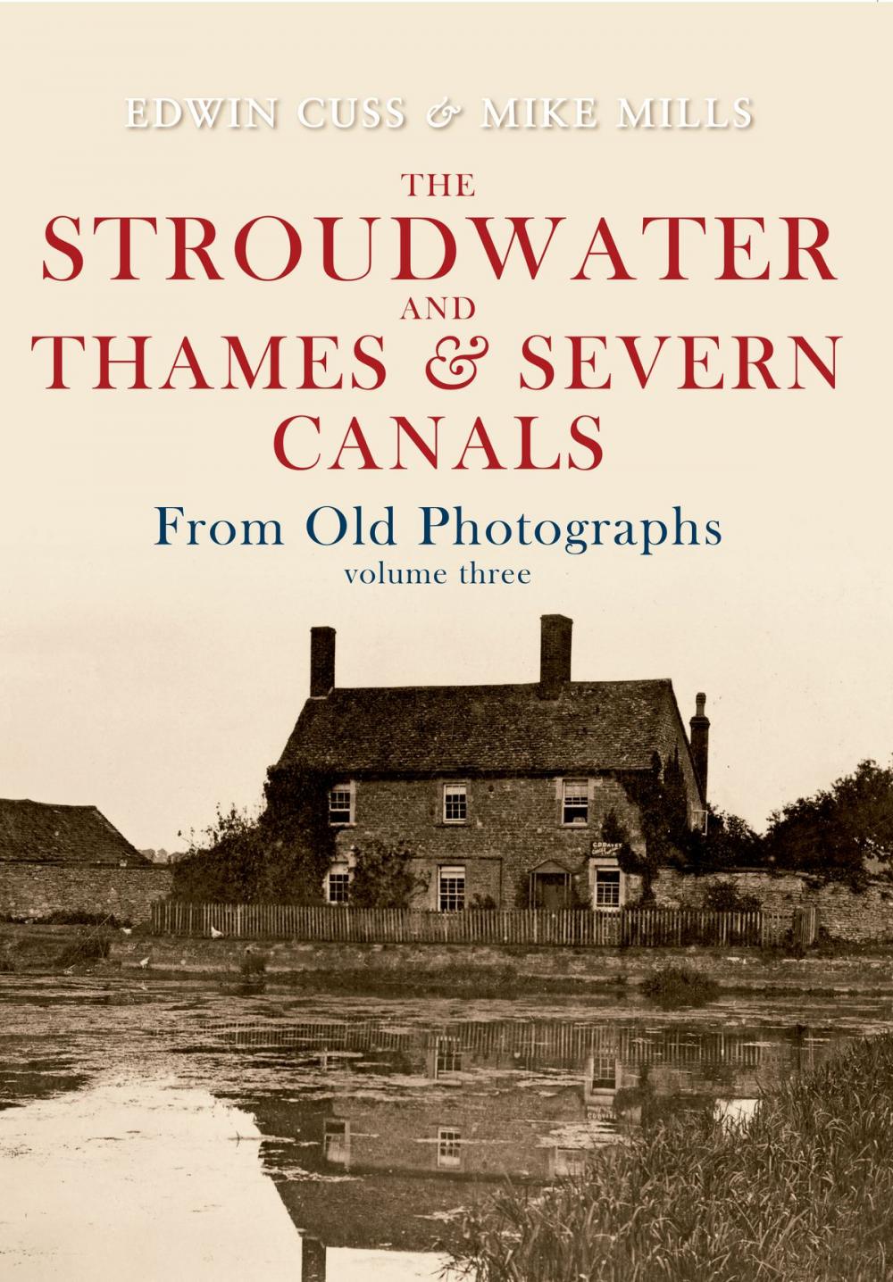 Big bigCover of The Stroudwater and Thames and Severn Canals From Old Photographs Volume 3
