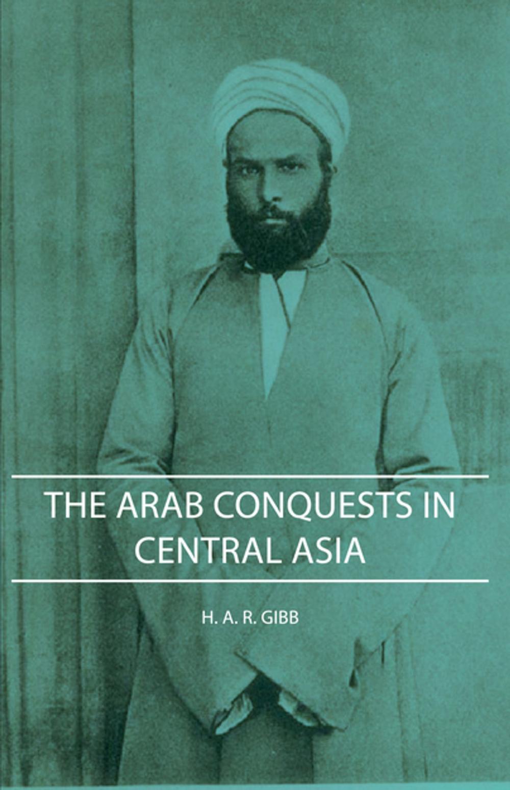 Big bigCover of The Arab Conquests in Central Asia
