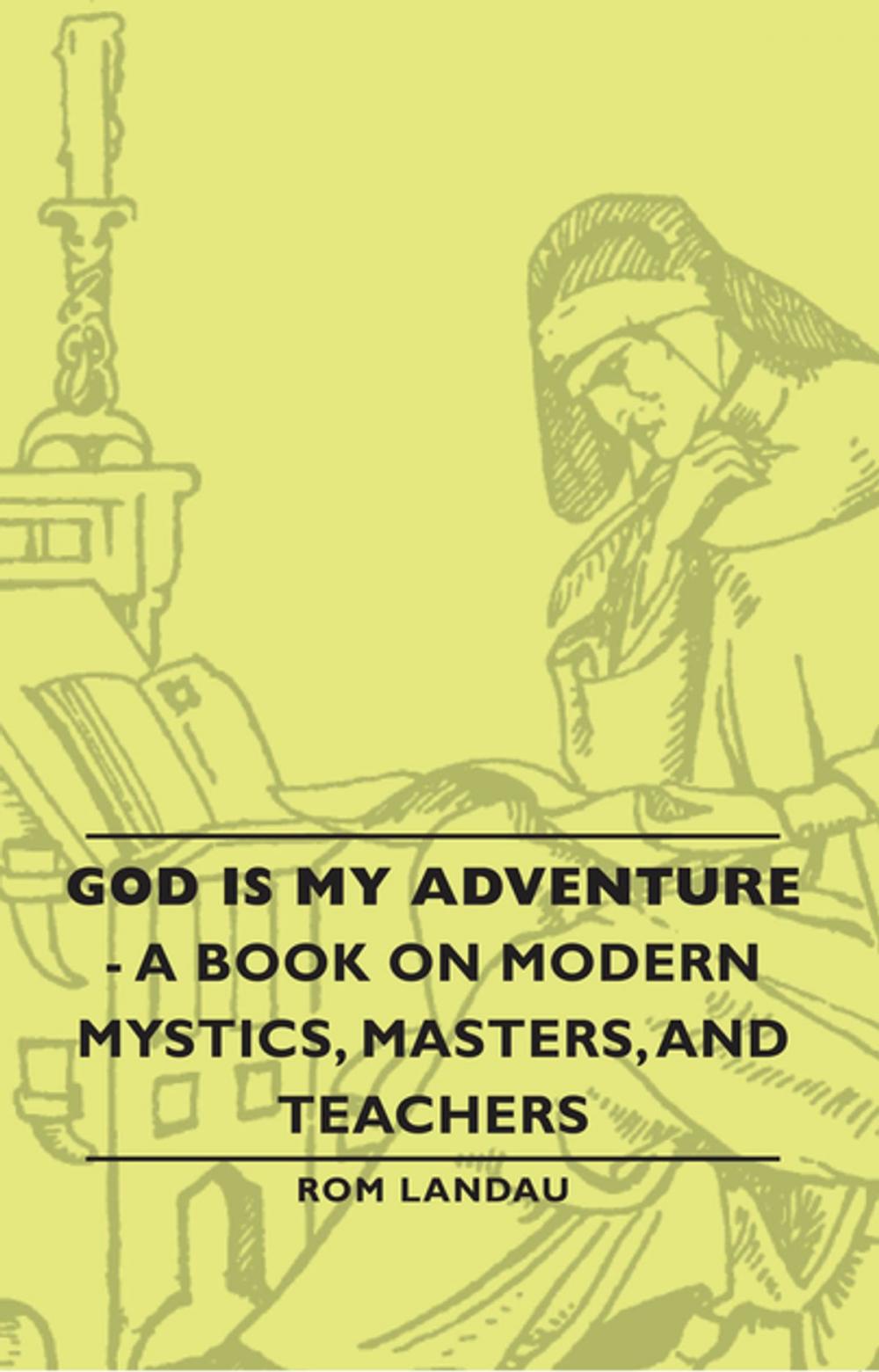 Big bigCover of God Is My Adventure - A Book on Modern Mystics, Masters, and Teachers