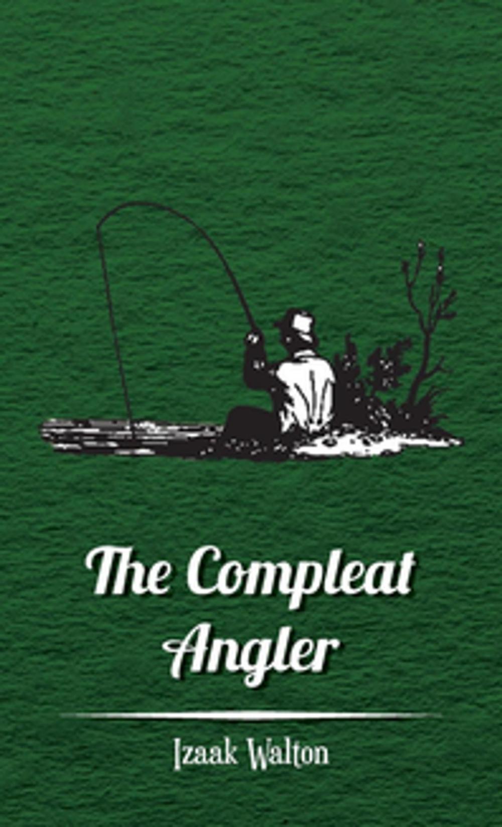 Big bigCover of The Compleat Angler