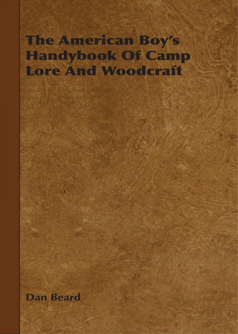 Big bigCover of The American Boy's Handybook Of Camp Lore And Woodcraft