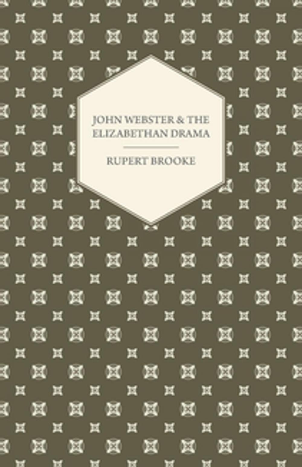 Big bigCover of John Webster and the Elizabethan Drama
