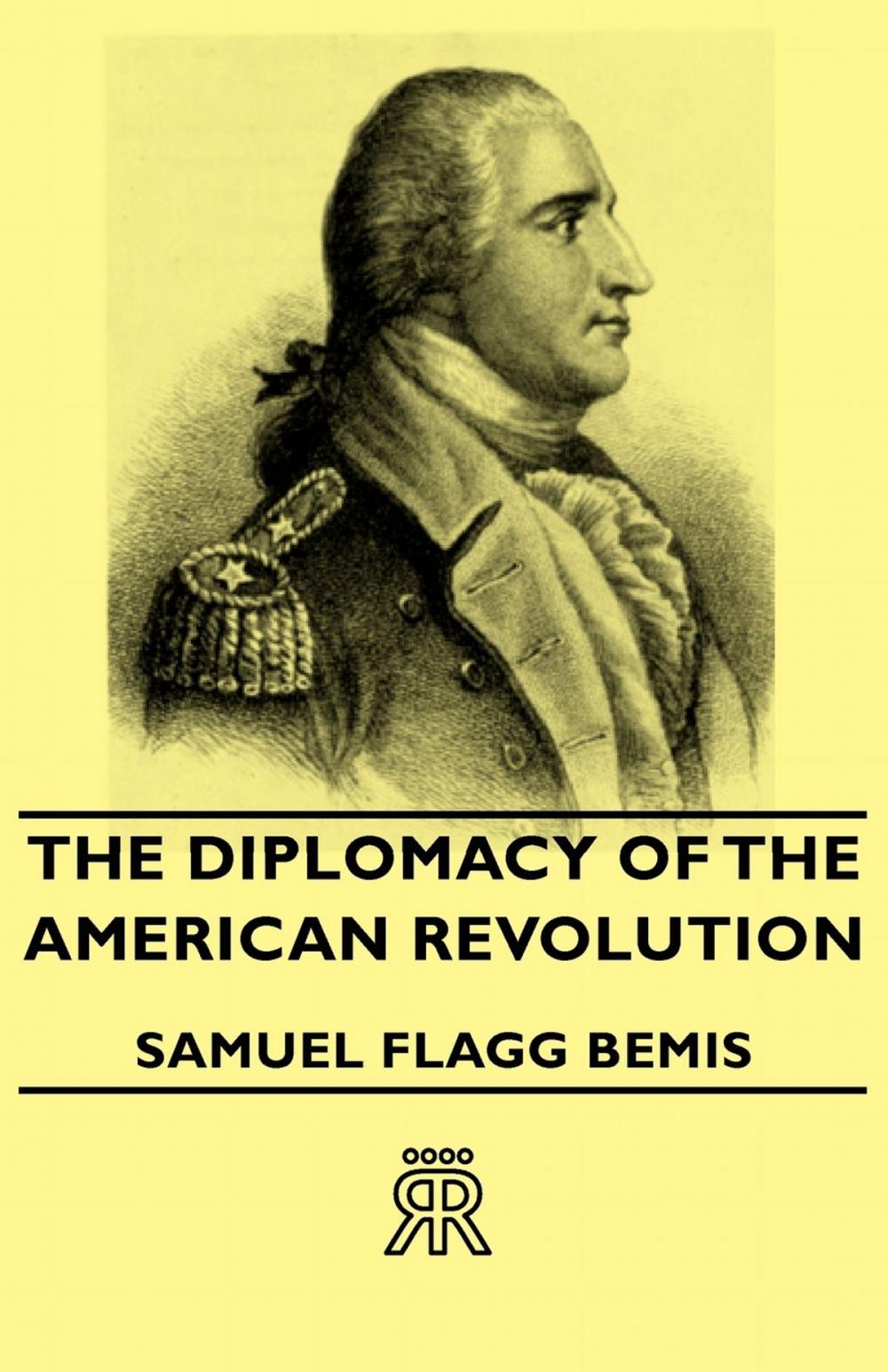 Big bigCover of The Diplomacy Of The American Revolution