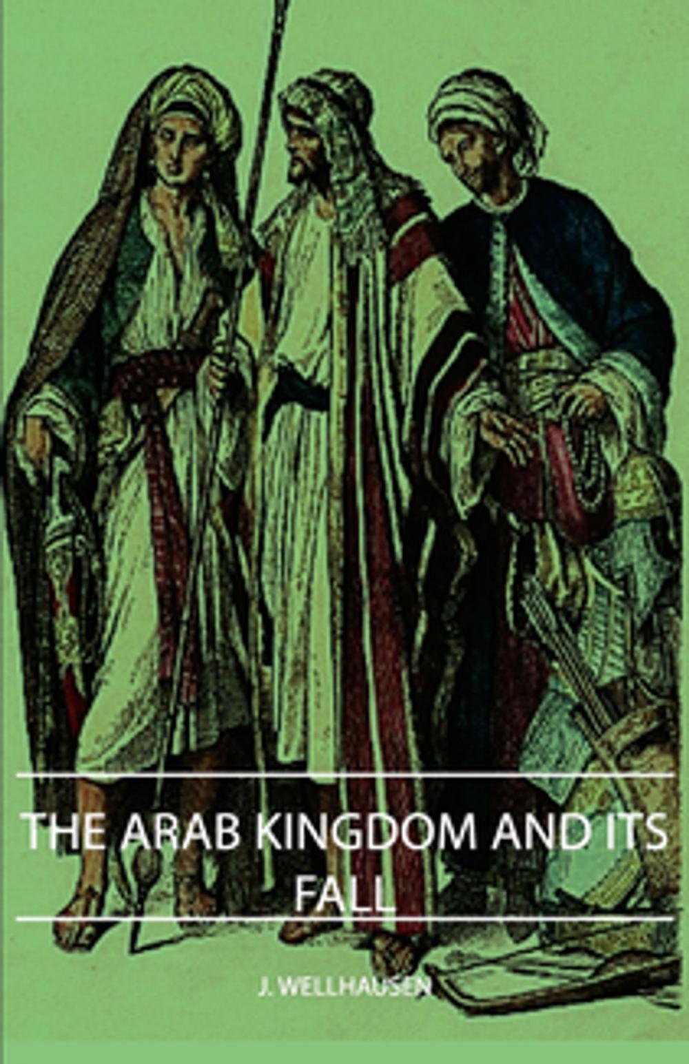Big bigCover of The Arab Kingdom and Its Fall