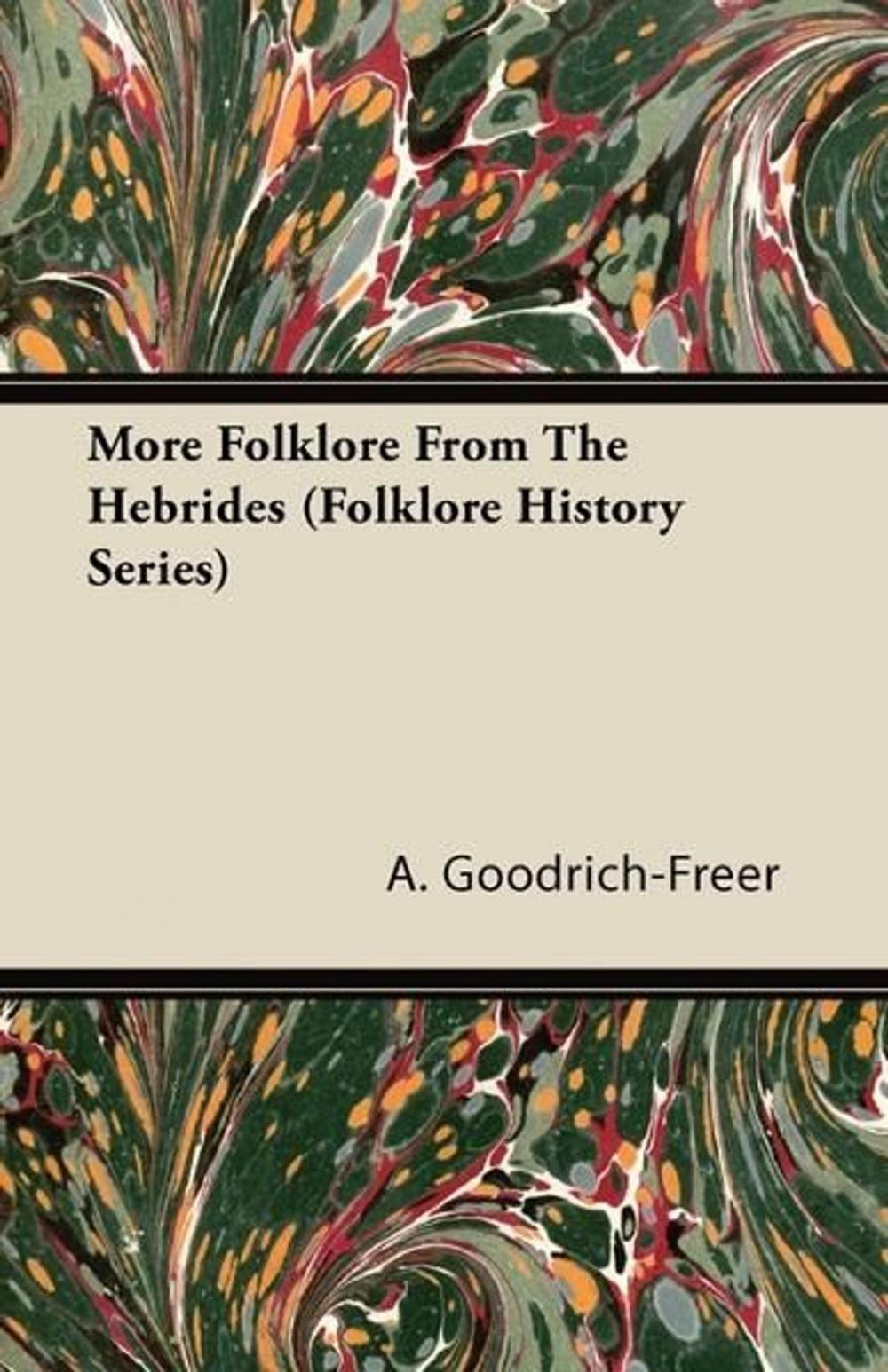 Big bigCover of More Folklore From The Hebrides (Folklore History Series)
