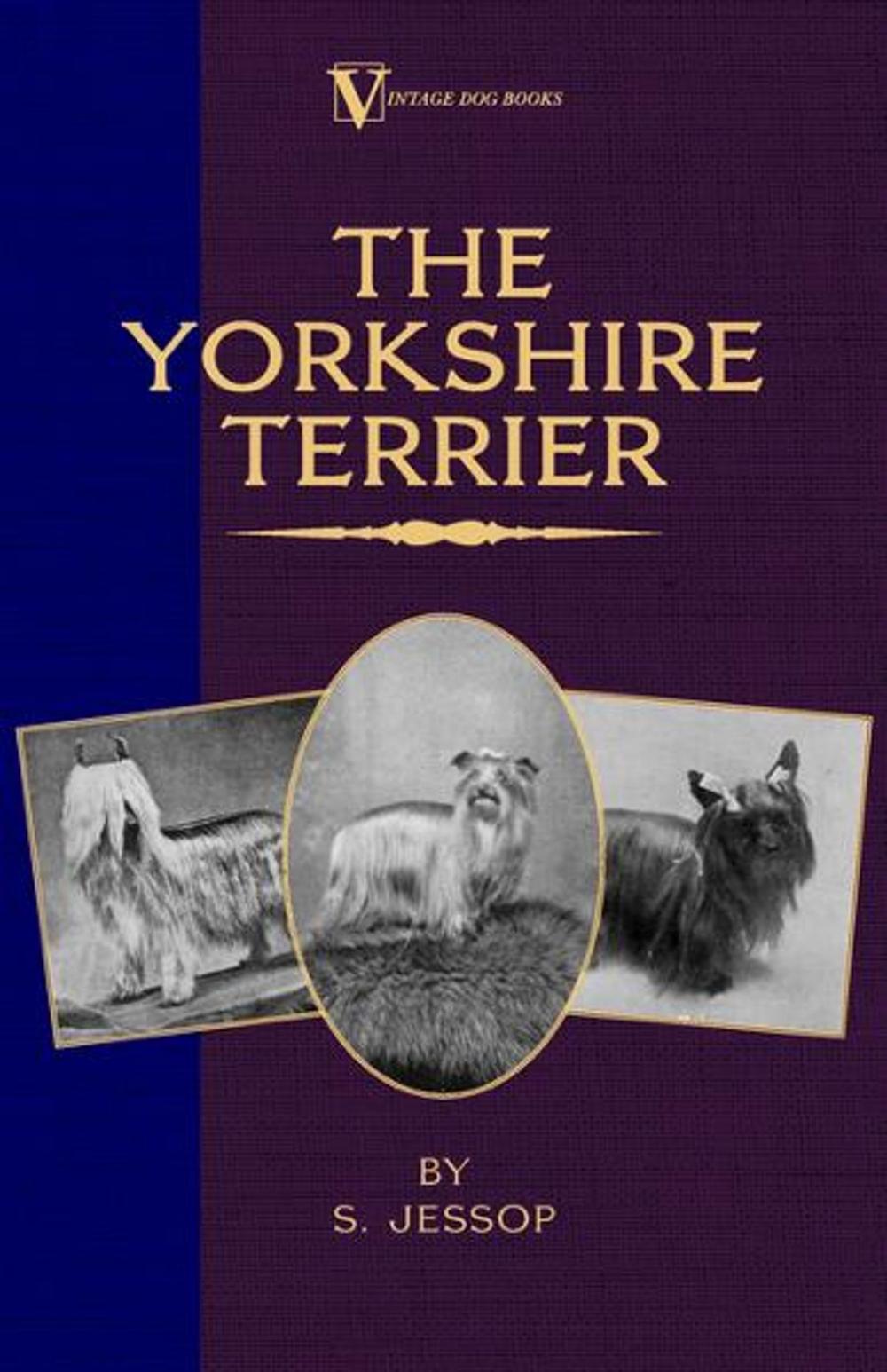 Big bigCover of The Yorkshire Terrier (A Vintage Dog Books Breed Classic)