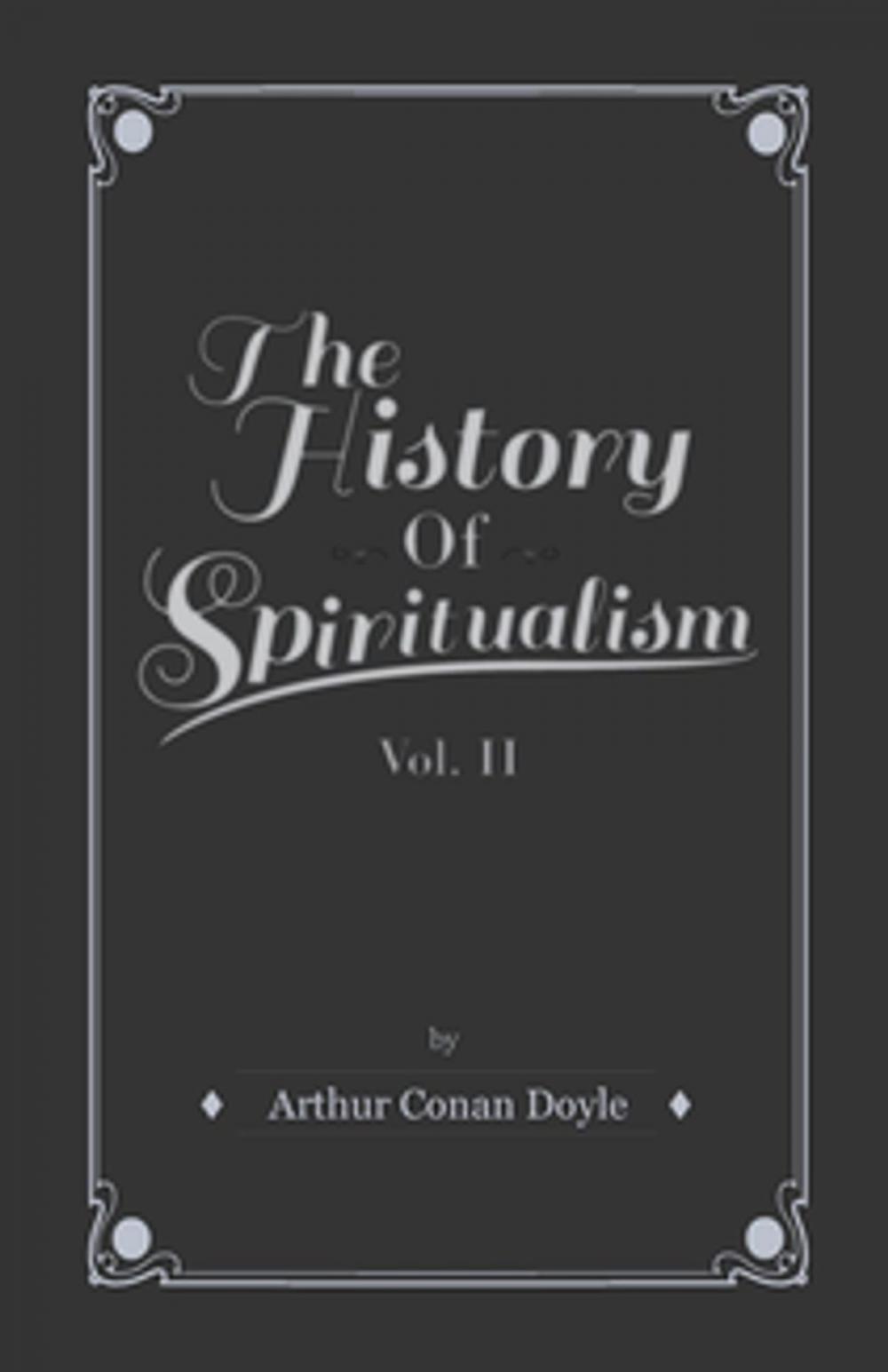 Big bigCover of The History of Spiritualism - Vol II