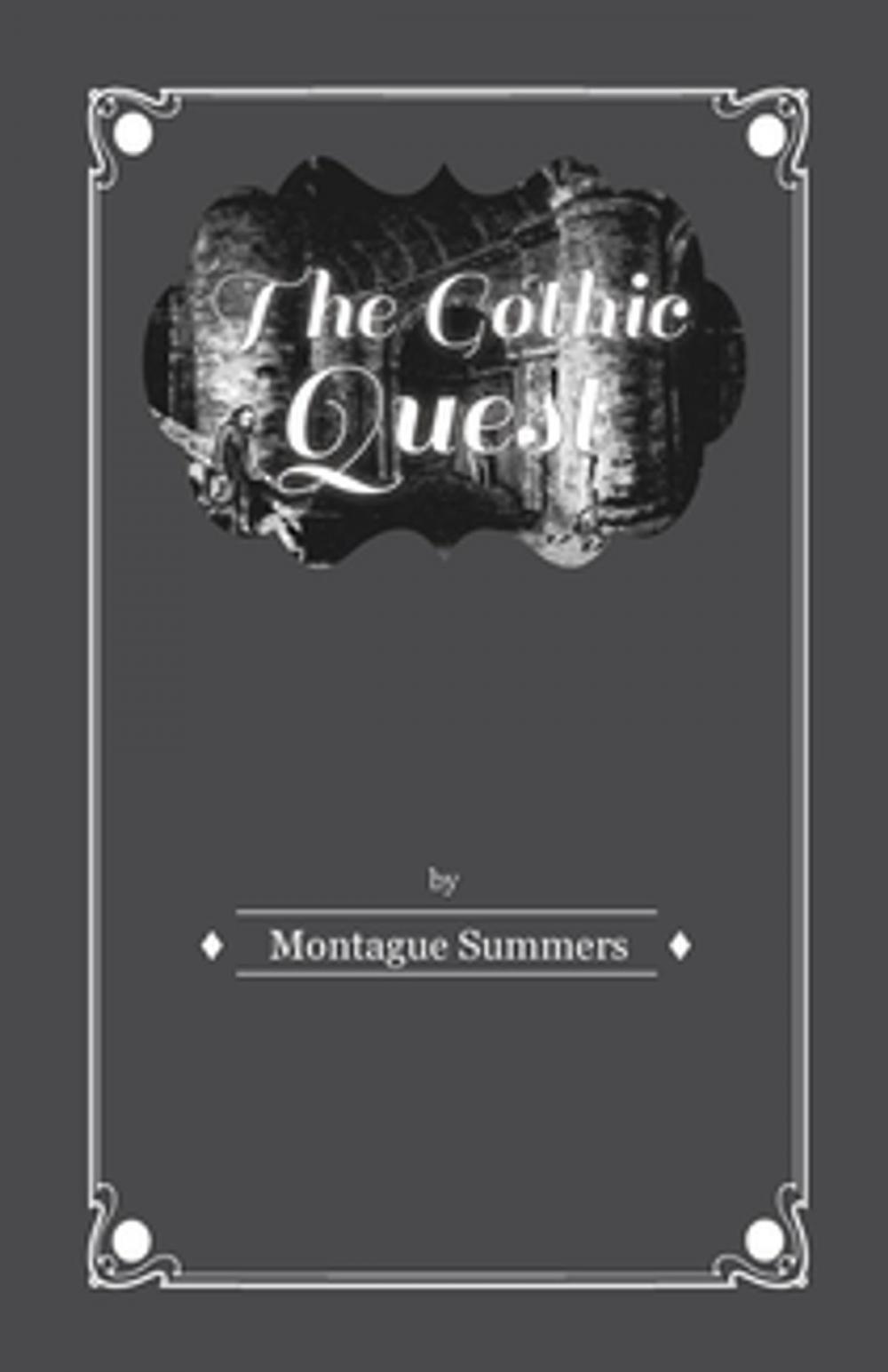 Big bigCover of The Gothic Quest - A History of the Gothic Novel