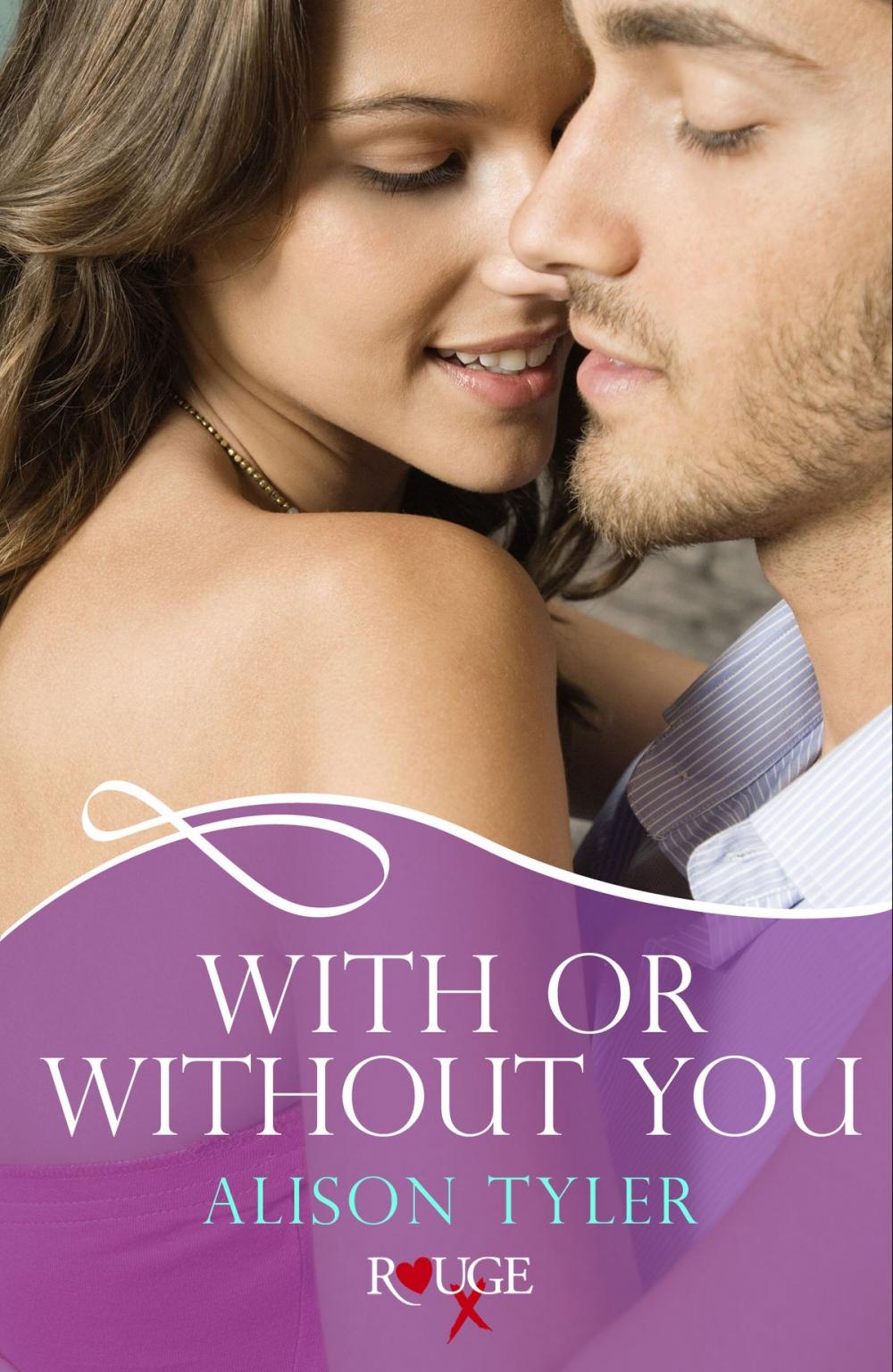Big bigCover of With or Without You: A Rouge Erotic Romance