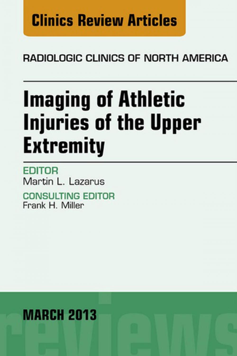 Big bigCover of Imaging of Athletic Injuries of the Upper Extremity, An Issue of Radiologic Clinics of North America - E-Book