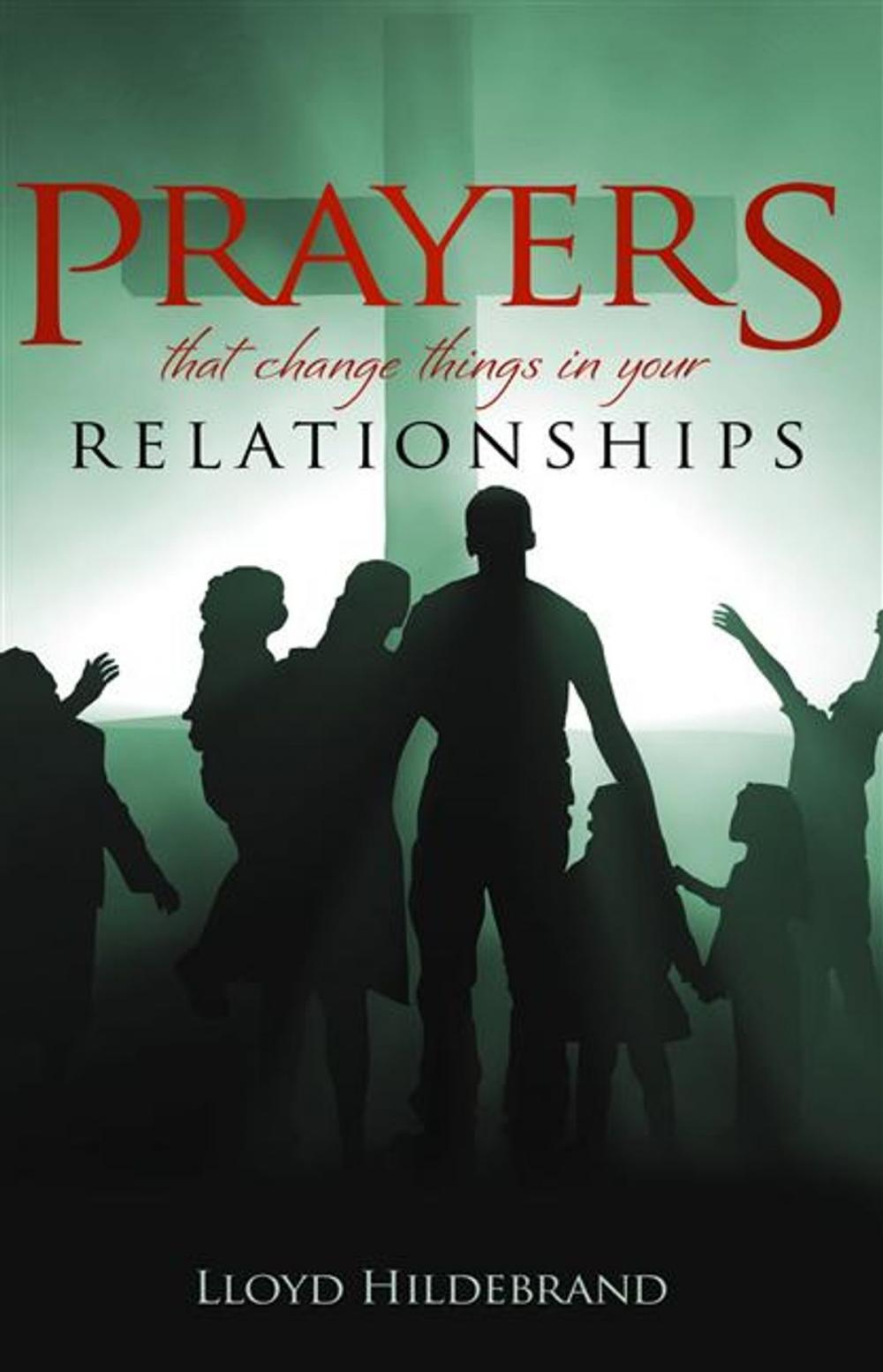 Big bigCover of Prayers that Change things in your Relationships