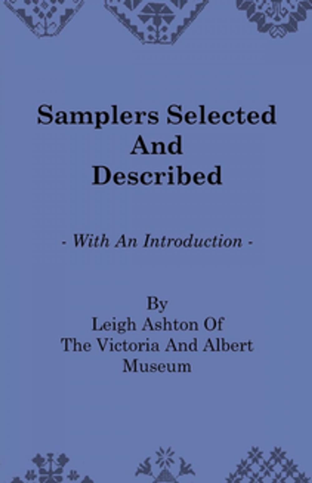 Big bigCover of Samplers Selected and Described - With an Introduction by Leigh Ashton of the Victoria and Albert Museum