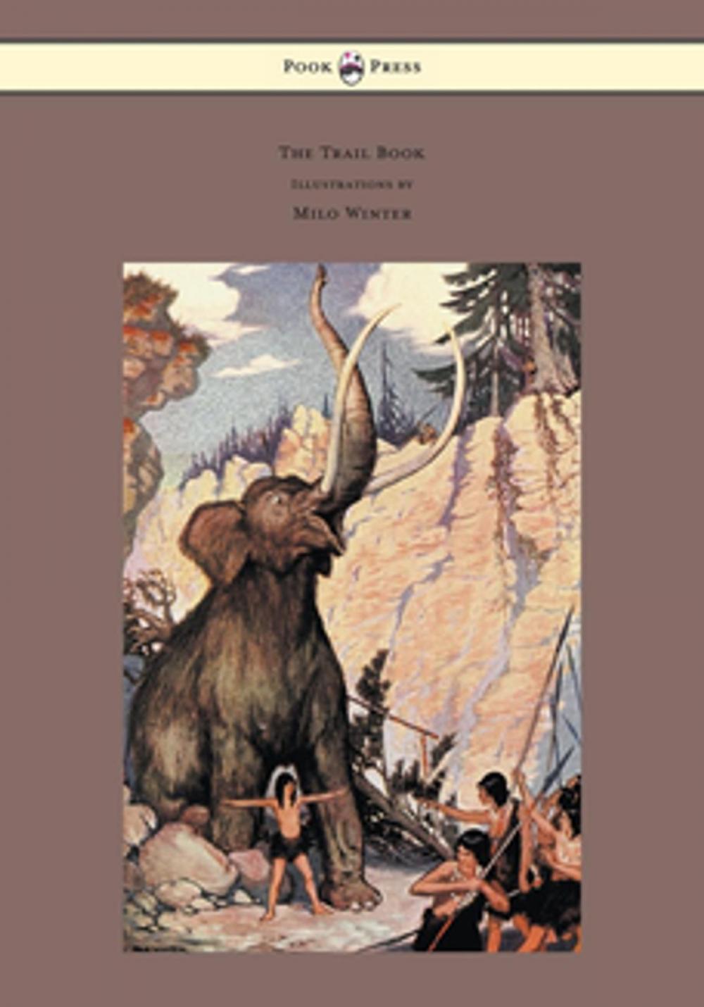 Big bigCover of The Trail Book - With Illustrations by Milo Winter