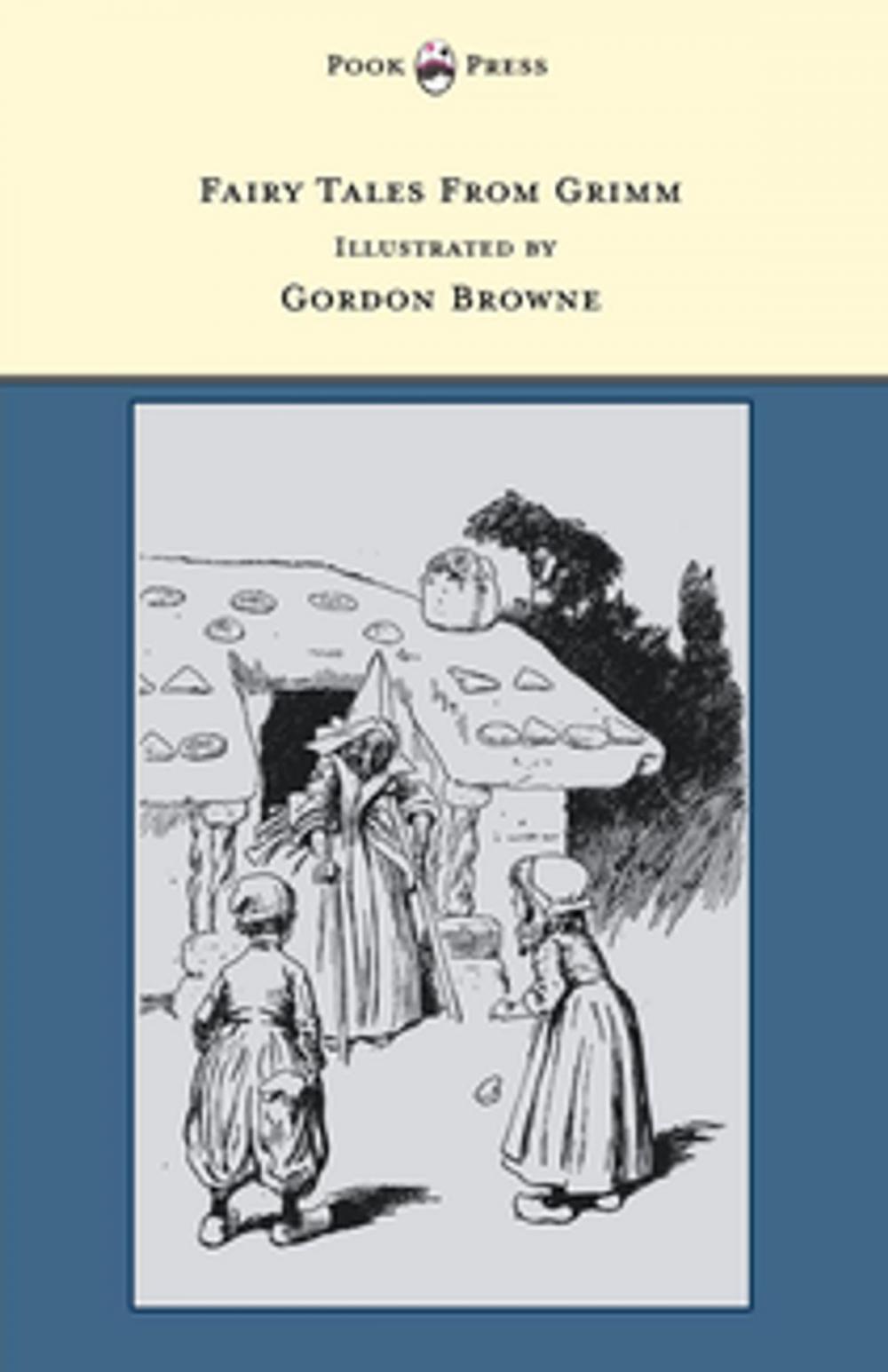 Big bigCover of Fairy Tales From Grimm - Illustrated by Gordon Browne